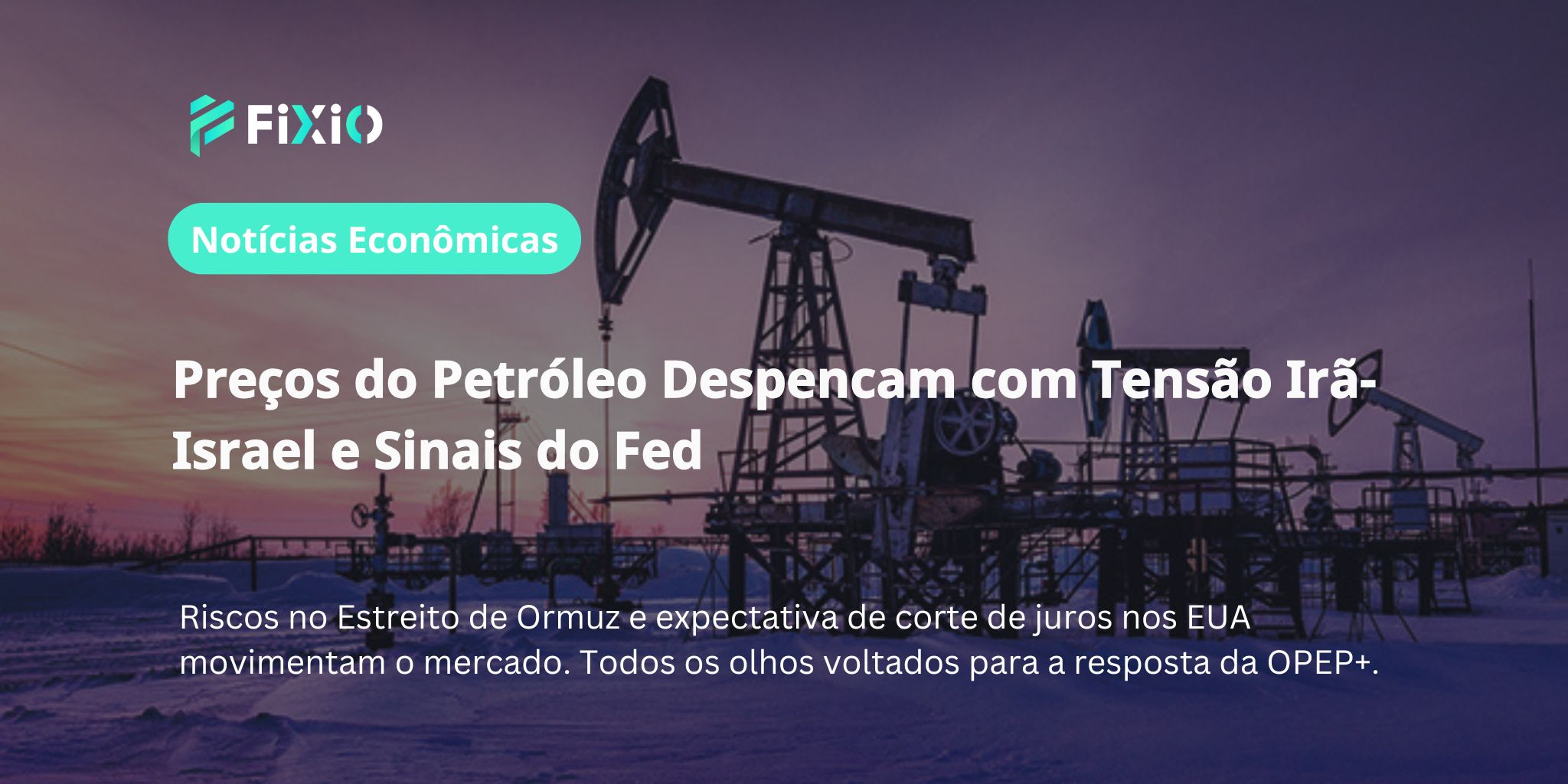 Preços do Petróleo Caem com Conflito Irã-Israel e Sinais do Fed