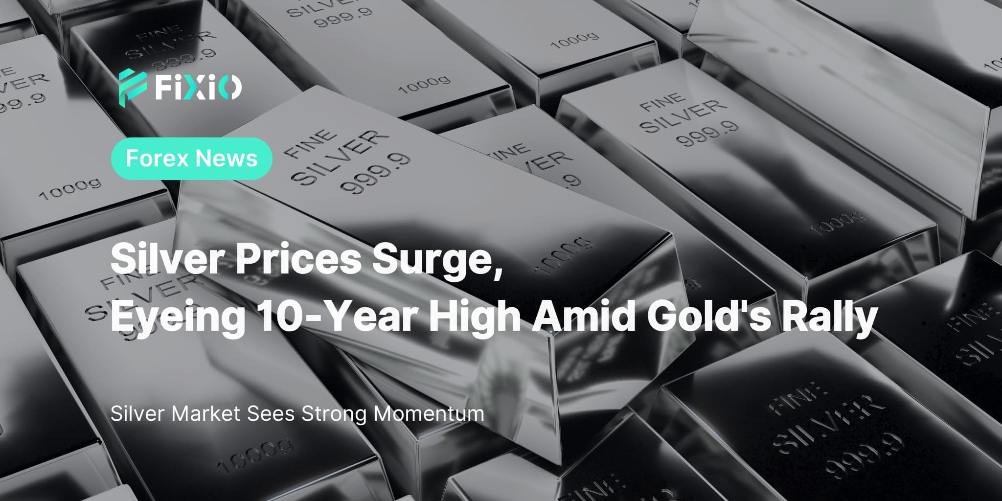 Silver Prices Surge, Eyeing 10-Year High Amid Gold's Rally