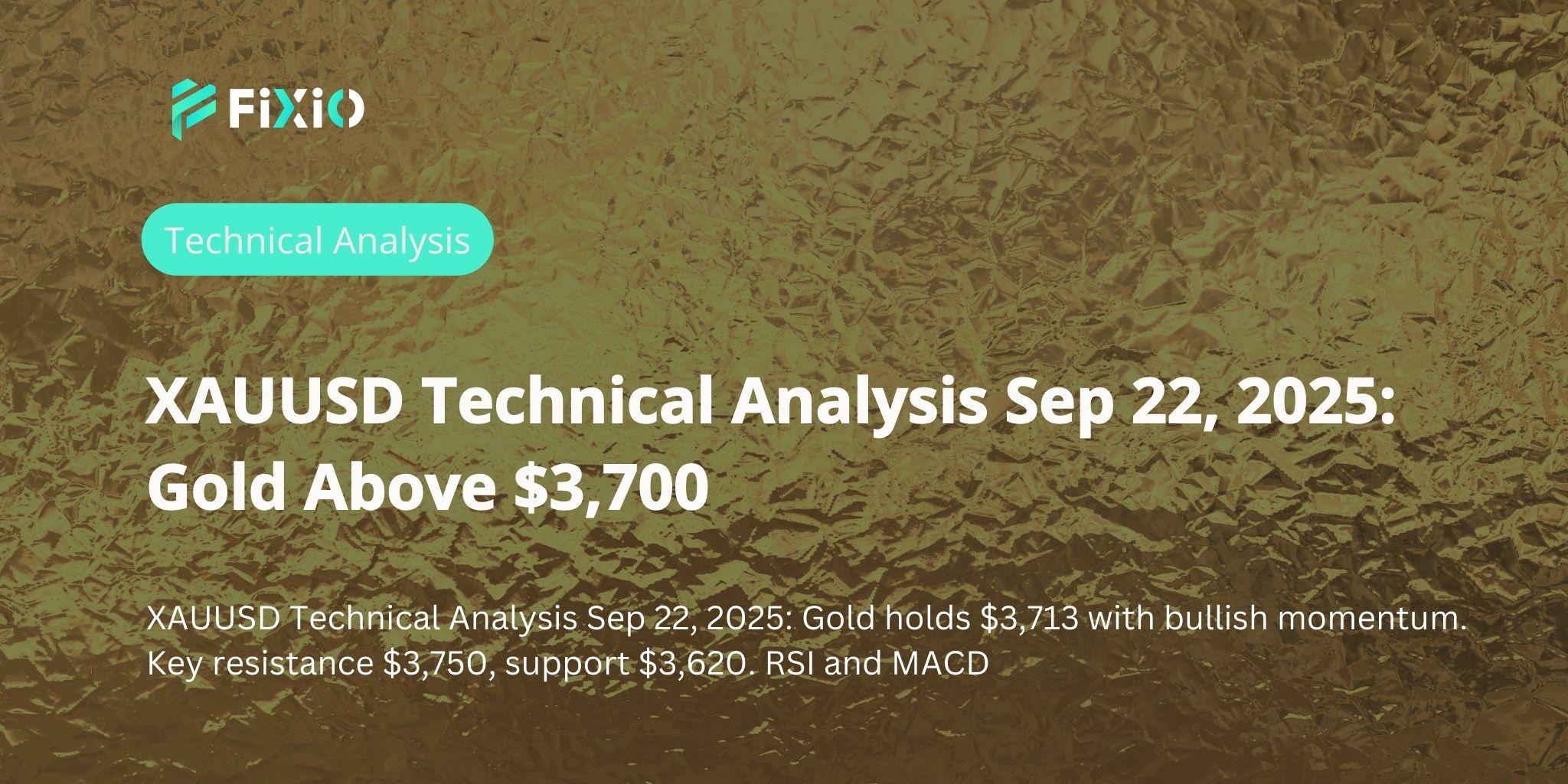 XAUUSD Technical Analysis Sep 22, 2025: Gold Above $3,700