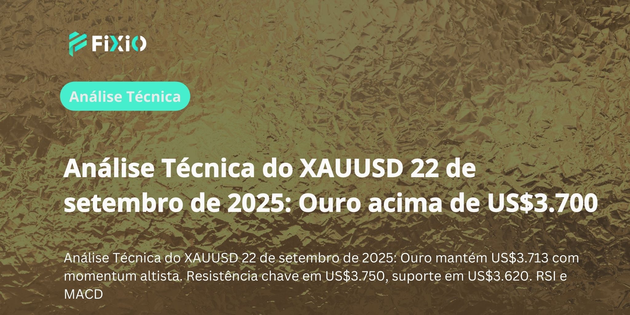 Análise Técnica do XAUUSD 22 de setembro de 2025: Ouro acima de US$3.700