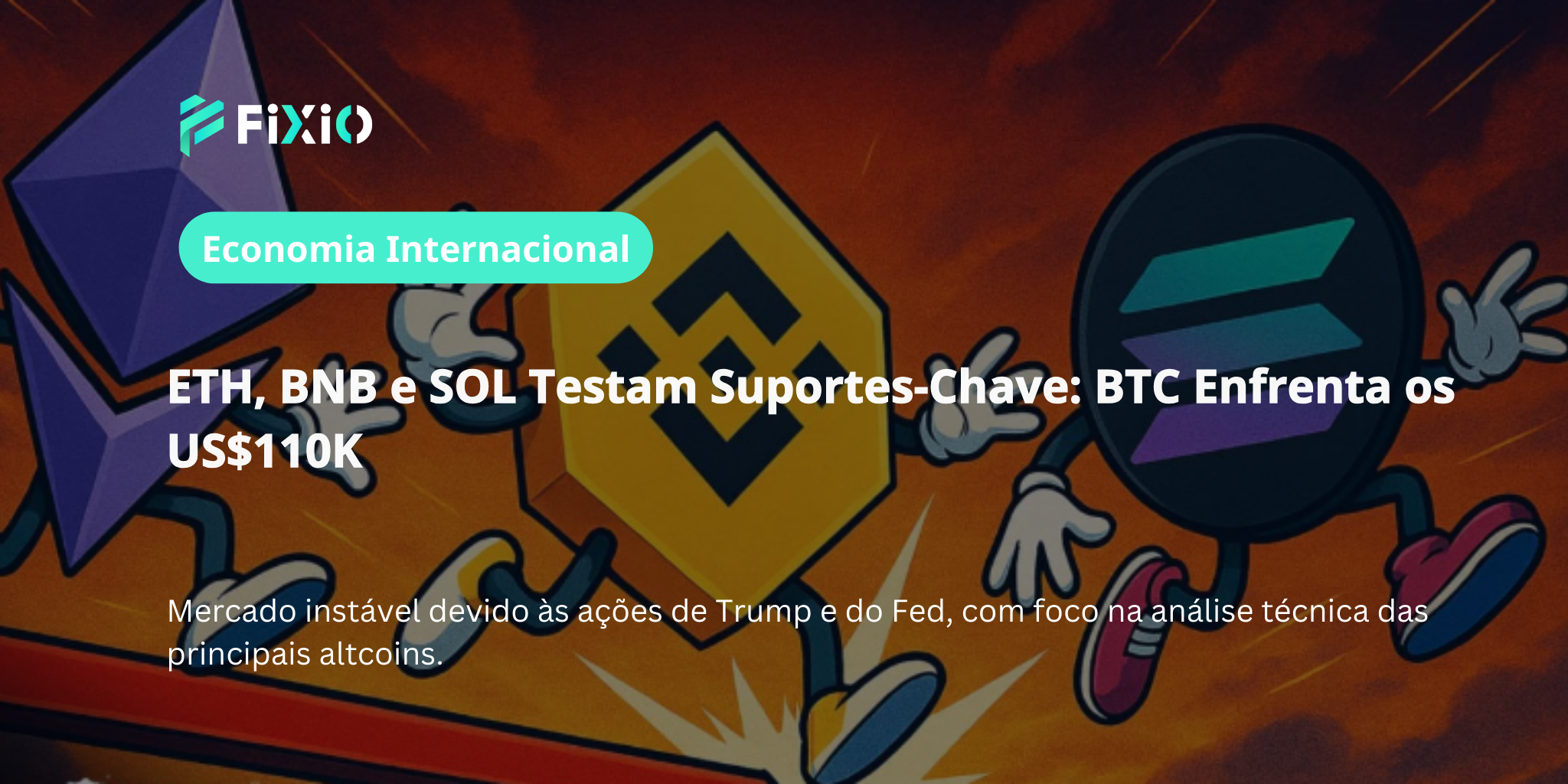 ETH, BNB e SOL Testam Suportes-Chave | BTC em Batalha nos US$110K com Mercado Volátil