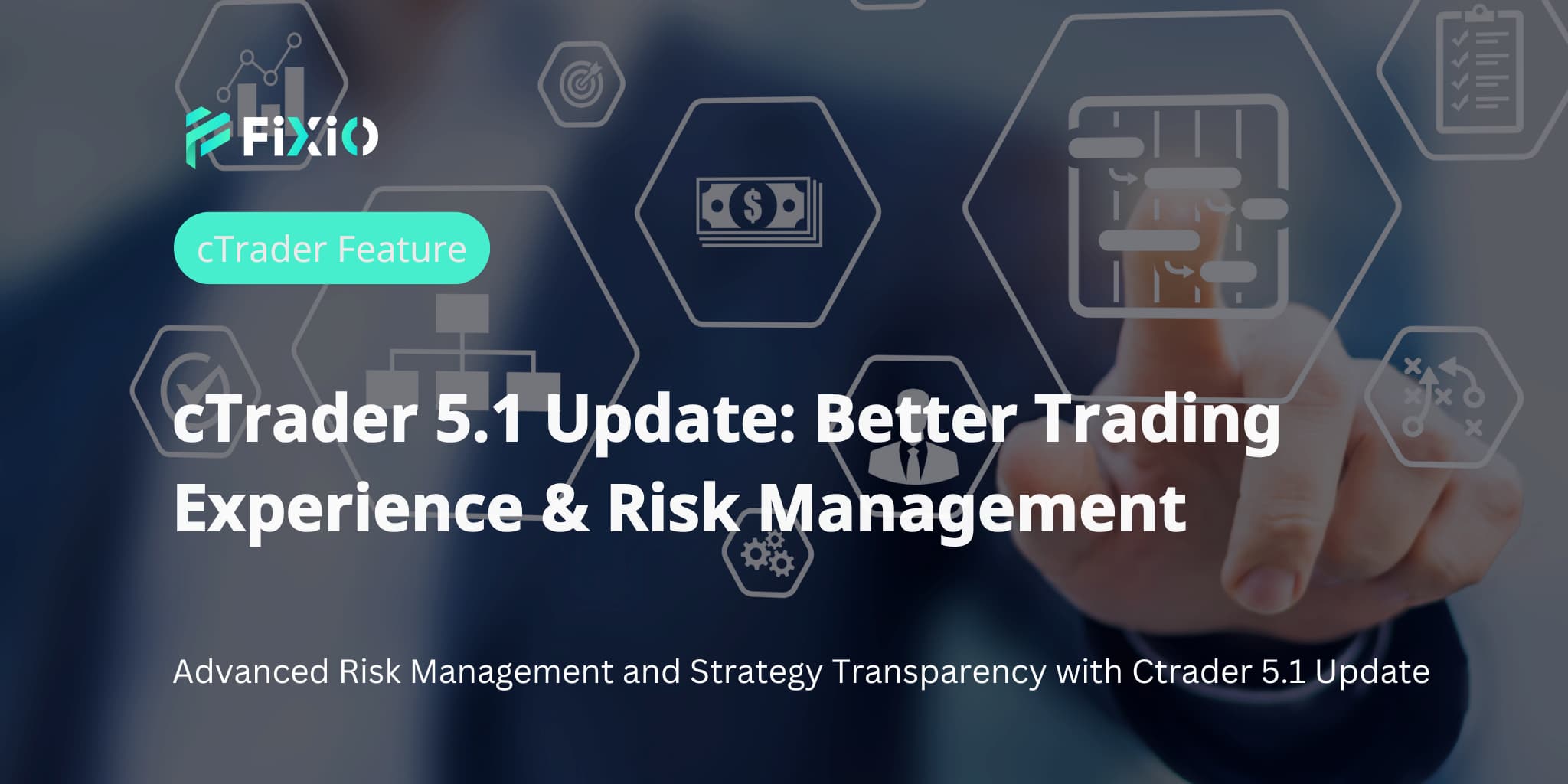 cTrader 5.1 Update: Better Trading Experience & Risk Management