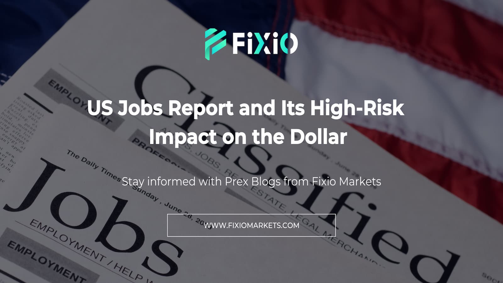 US Jobs Report and Its High-Risk Impact on the Dollar