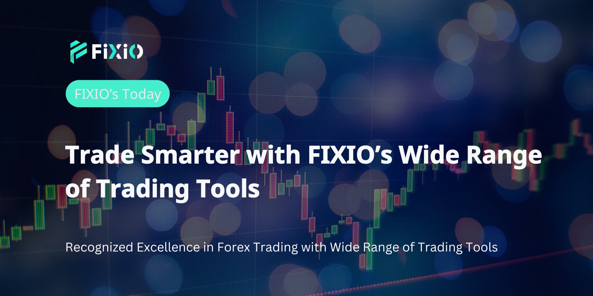 Trade Smarter with FIXIO’s Wide Range of Trading Tools