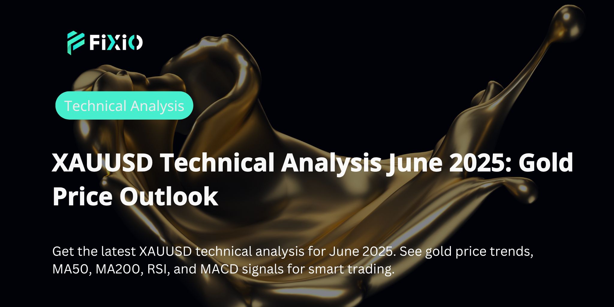 XAUUSD Technical Analysis June 2025: Gold Price Outlook