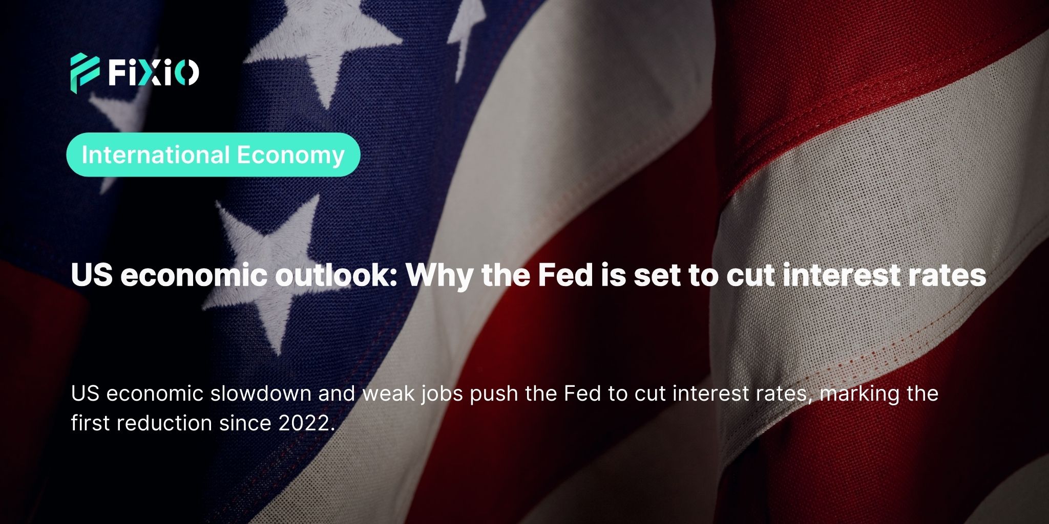 US economic outlook: Why the Fed is set to cut interest rates
