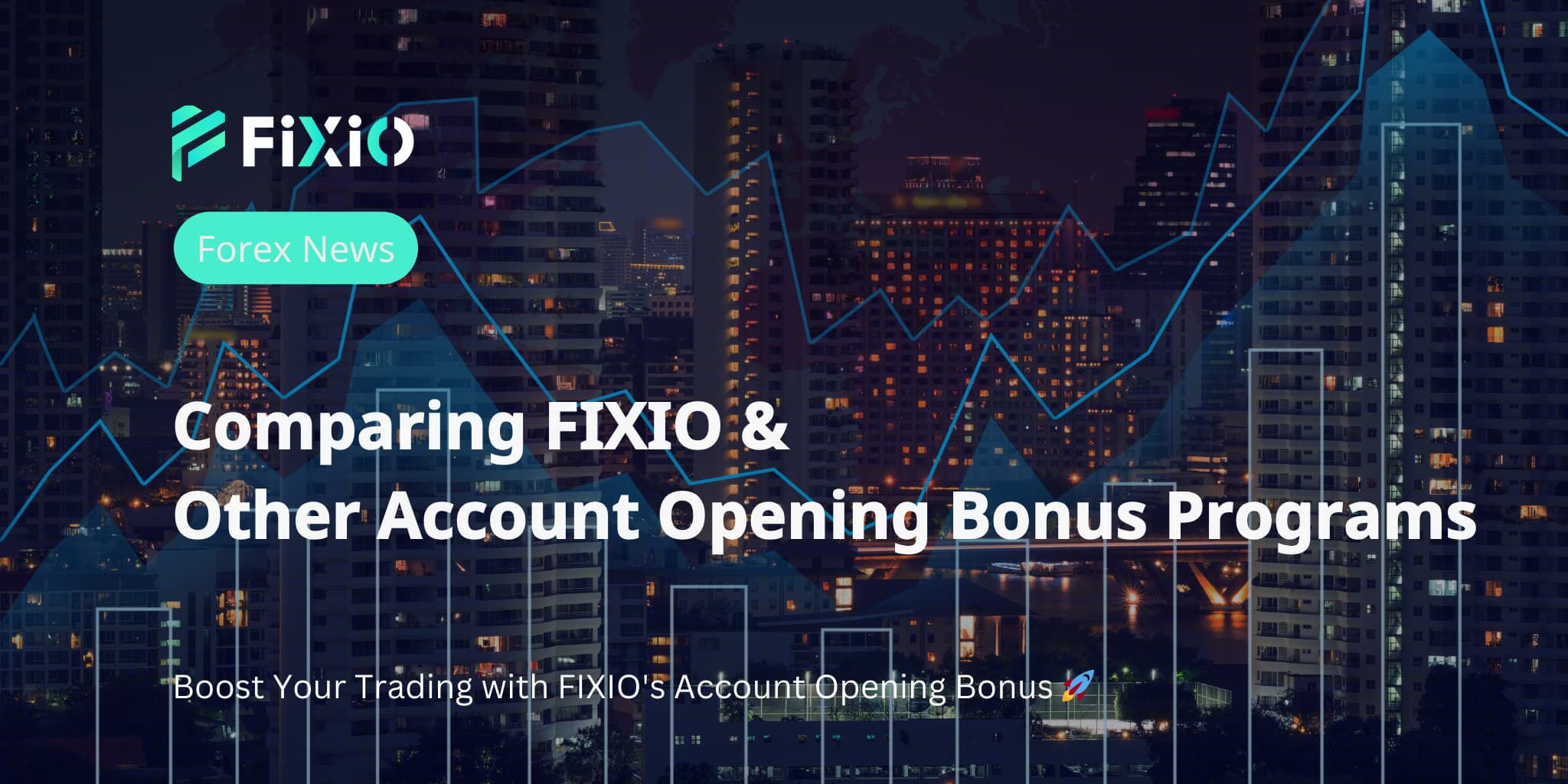 Comparing FIXIO and Other Account Opening Bonus Programs