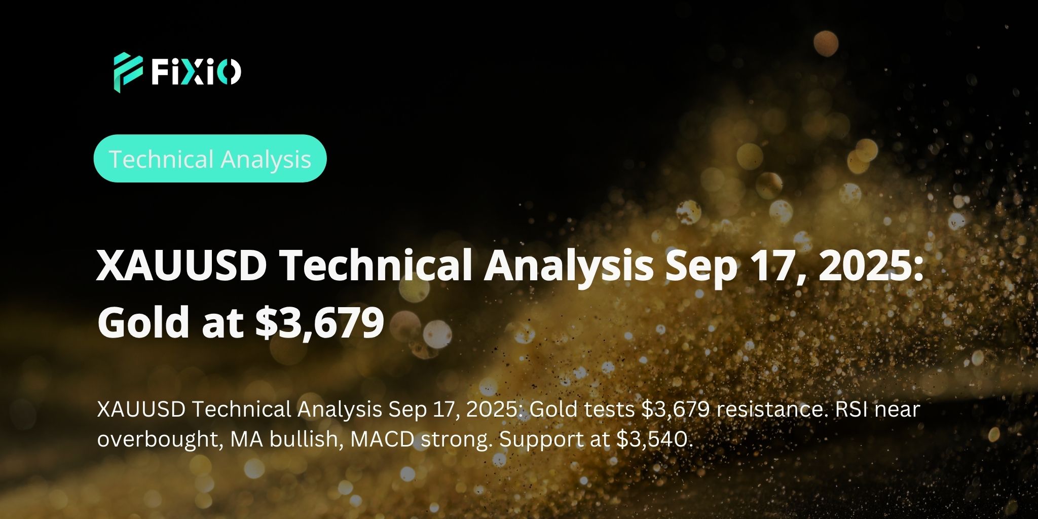 XAUUSD Technical Analysis Sep 17, 2025: Gold at $3,679