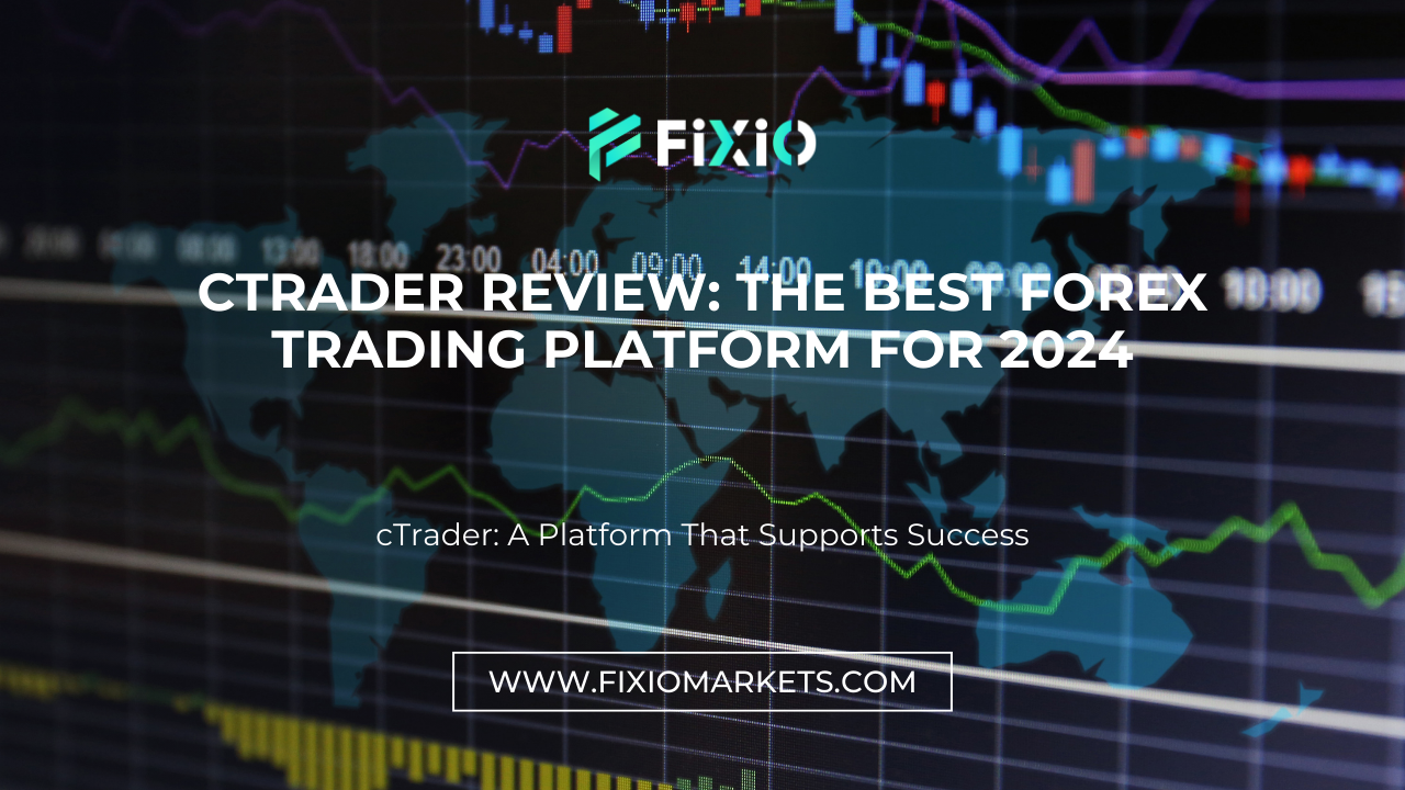 cTrader Review: The Best Forex Trading Platform for 2024