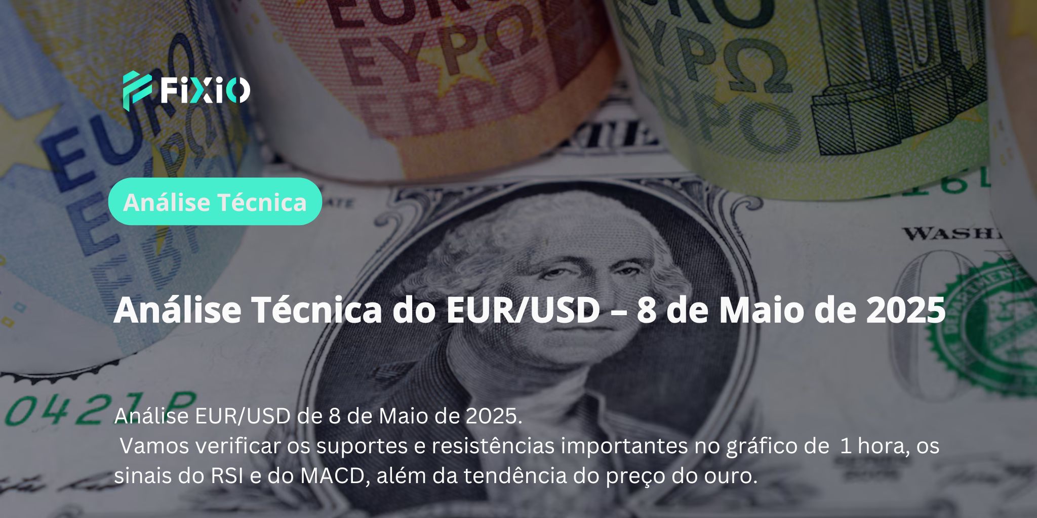 Estratégia Técnica EUR/USD – Rompimento Confirmado de 1.1300 Favorece Venda no Pullback, Alvo em 1.1250