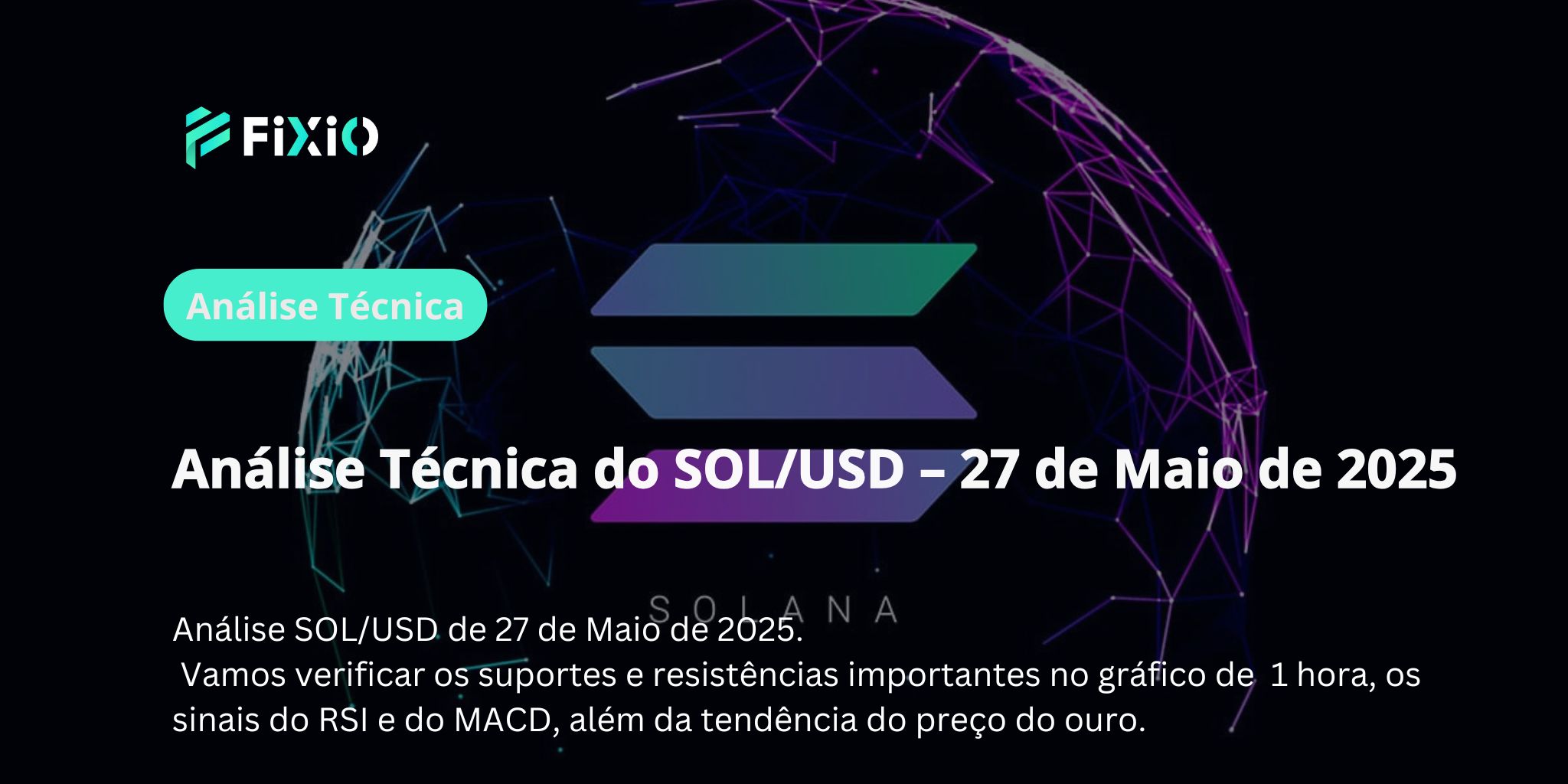 Análise Técnica SOL/USD de 1 Hora｜Suporte Importante em torno de US$170 e Perspectivas Futuras【Atualizado em Maio de 2025】