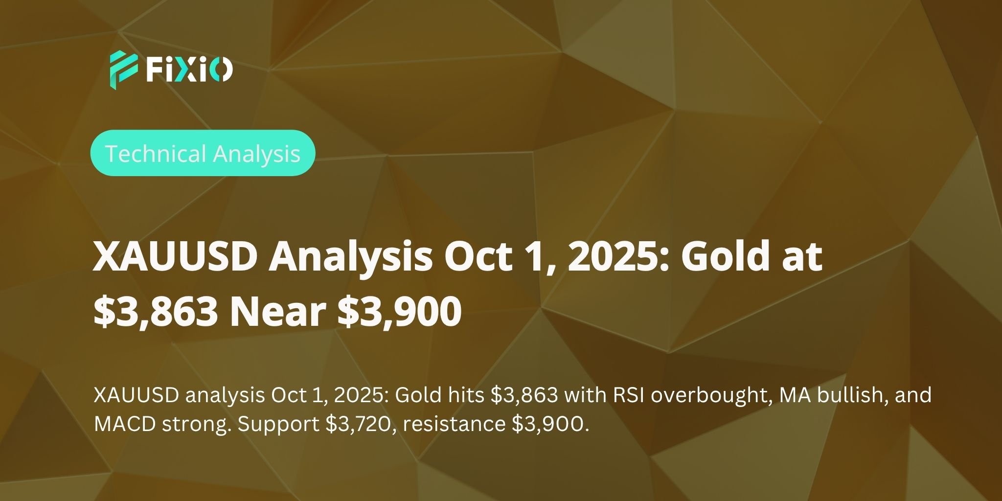 XAUUSD Analysis Oct 1, 2025: Gold at $3,863 Near $3,900