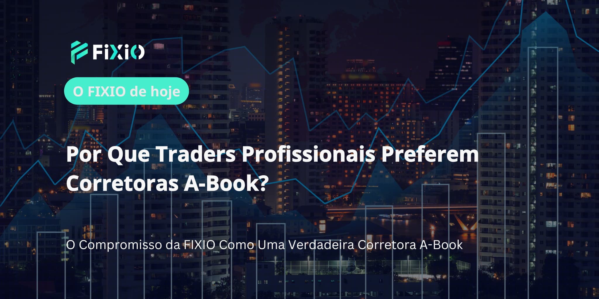 Por Que Traders Profissionais Preferem Corretoras A-Book?