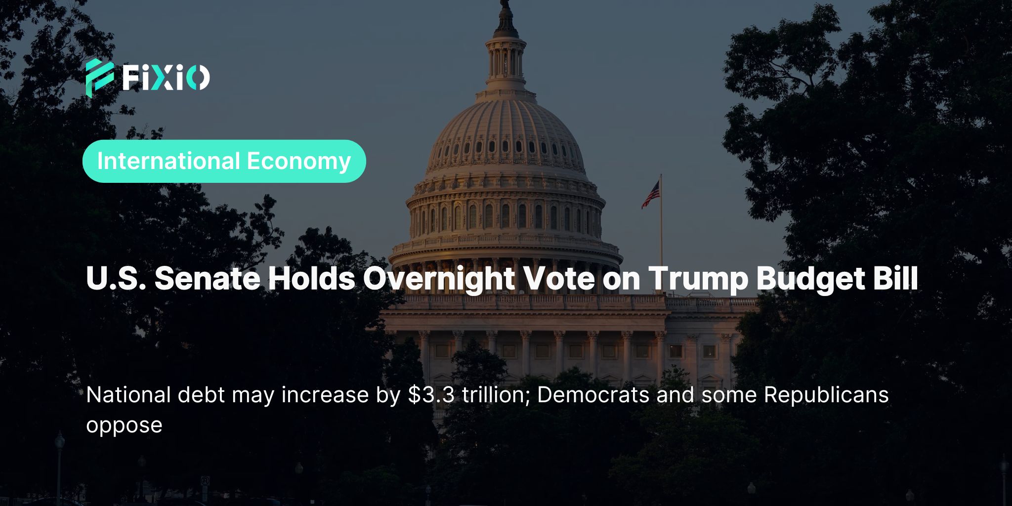 U.S. Senate Votes on Trump’s Budget Bill｜National Debt to Rise by $3.3 Trillion