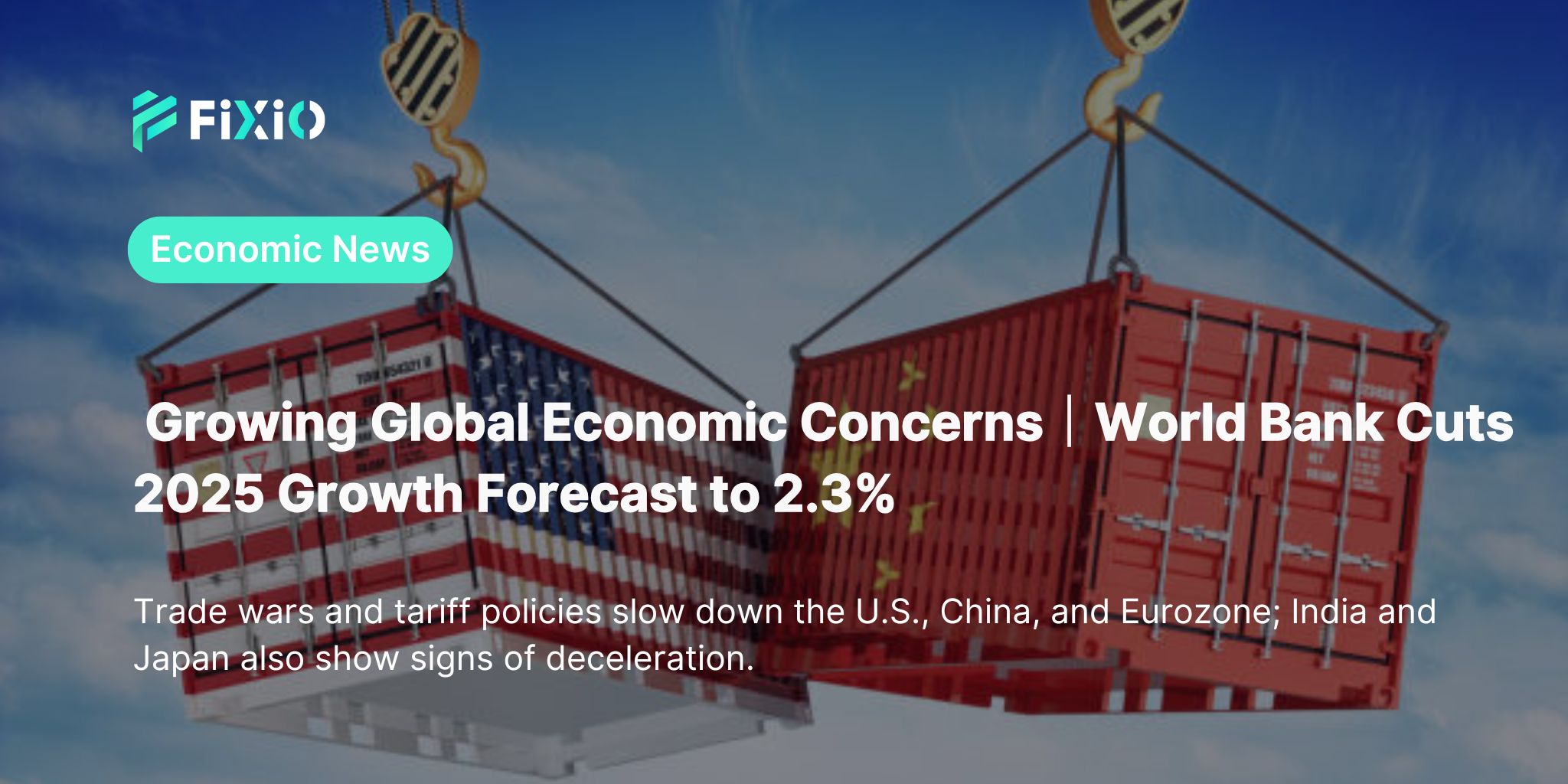 Global Economy Under Threat: World Bank Slashes 2025 Growth Forecast to 2.3% Amid Escalating Trade Wars