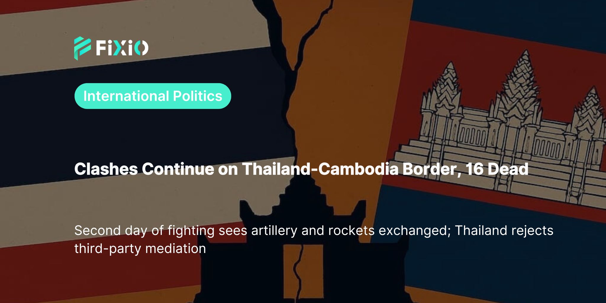 Artillery Clash on Thailand-Cambodia Border Leaves 16 Dead
