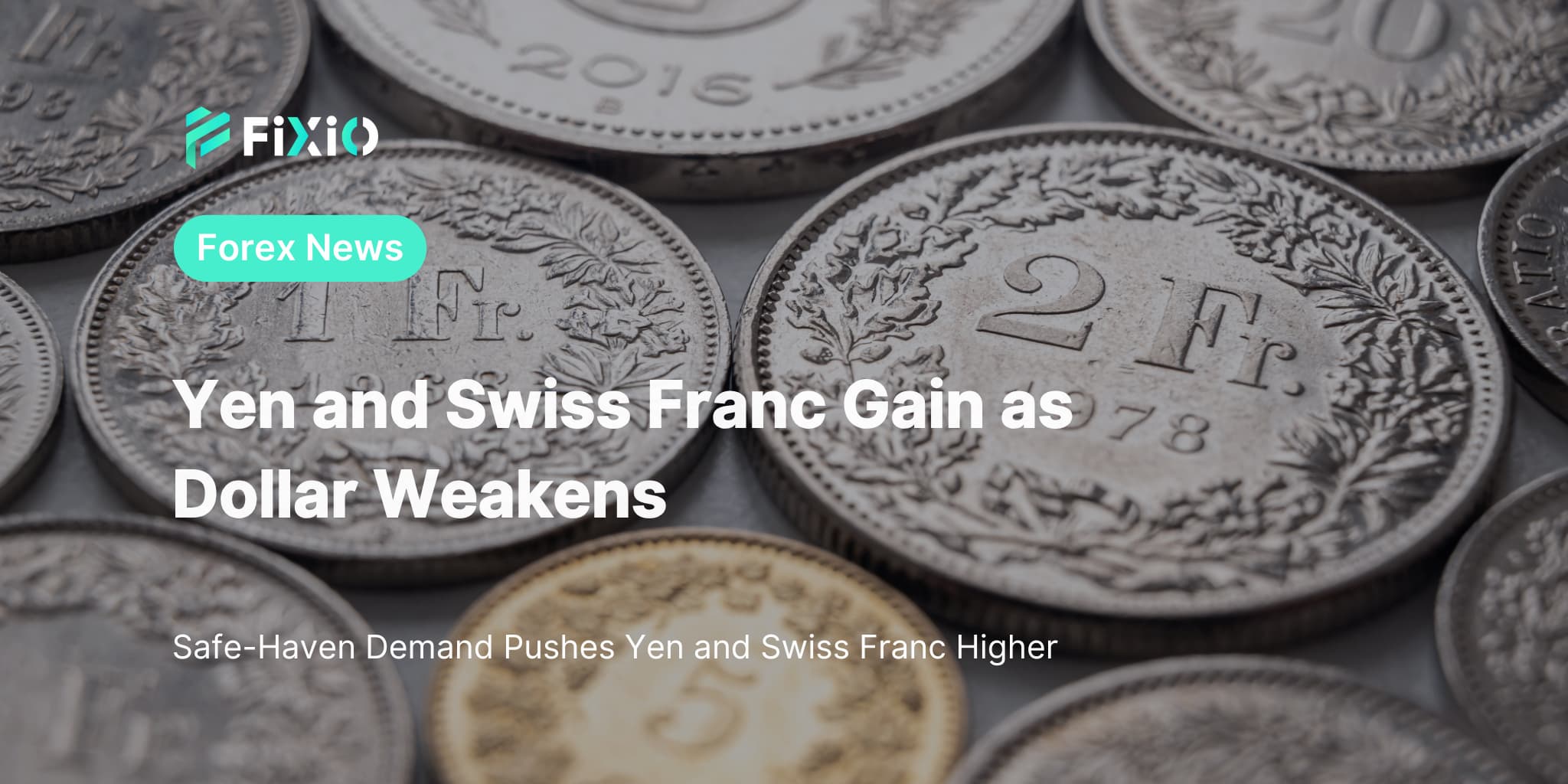 Yen and Swiss Franc Gain as Dollar Weakens