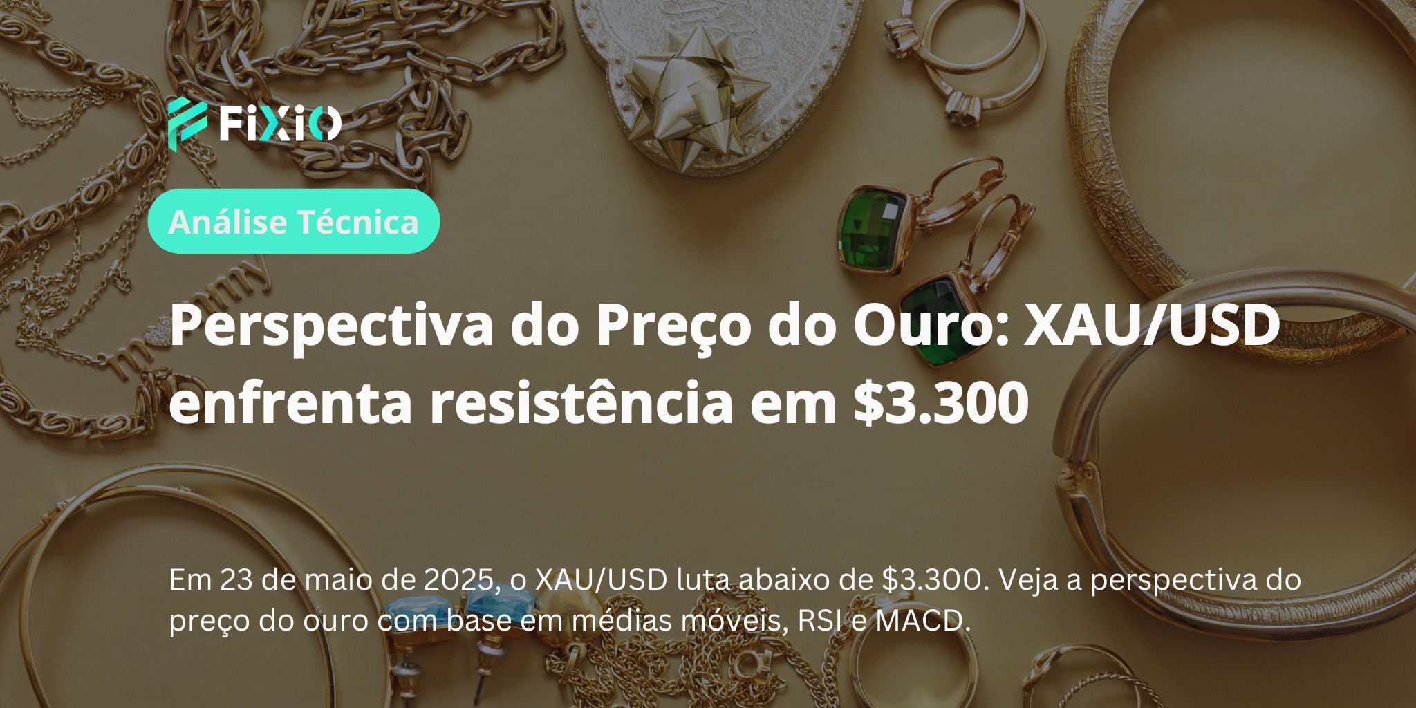 Perspectiva do Preço do Ouro: XAU/USD enfrenta resistência em $3.300