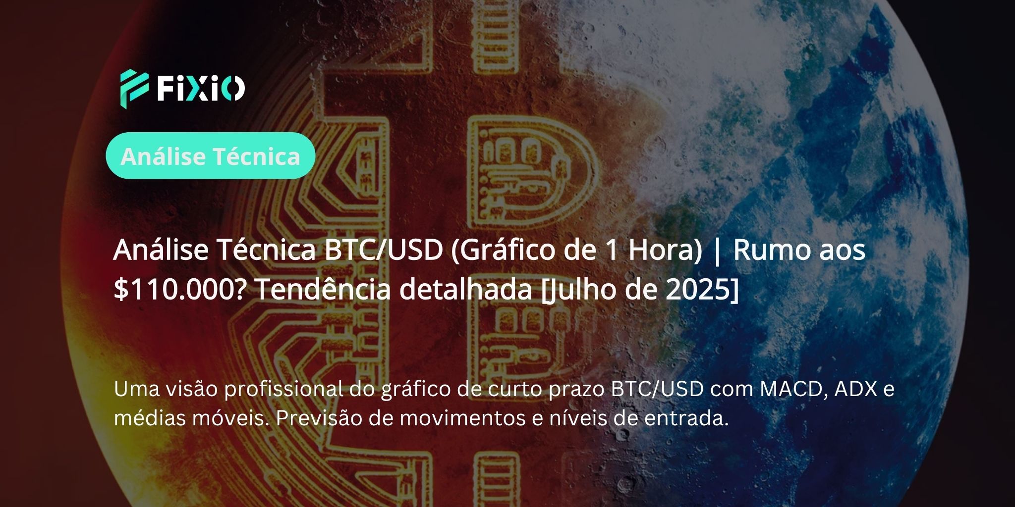 Análise Técnica BTC/USD (Gráfico de 1 Hora): Próximo de romper os $110.000 — O Bitcoin entrará em uma nova fase?