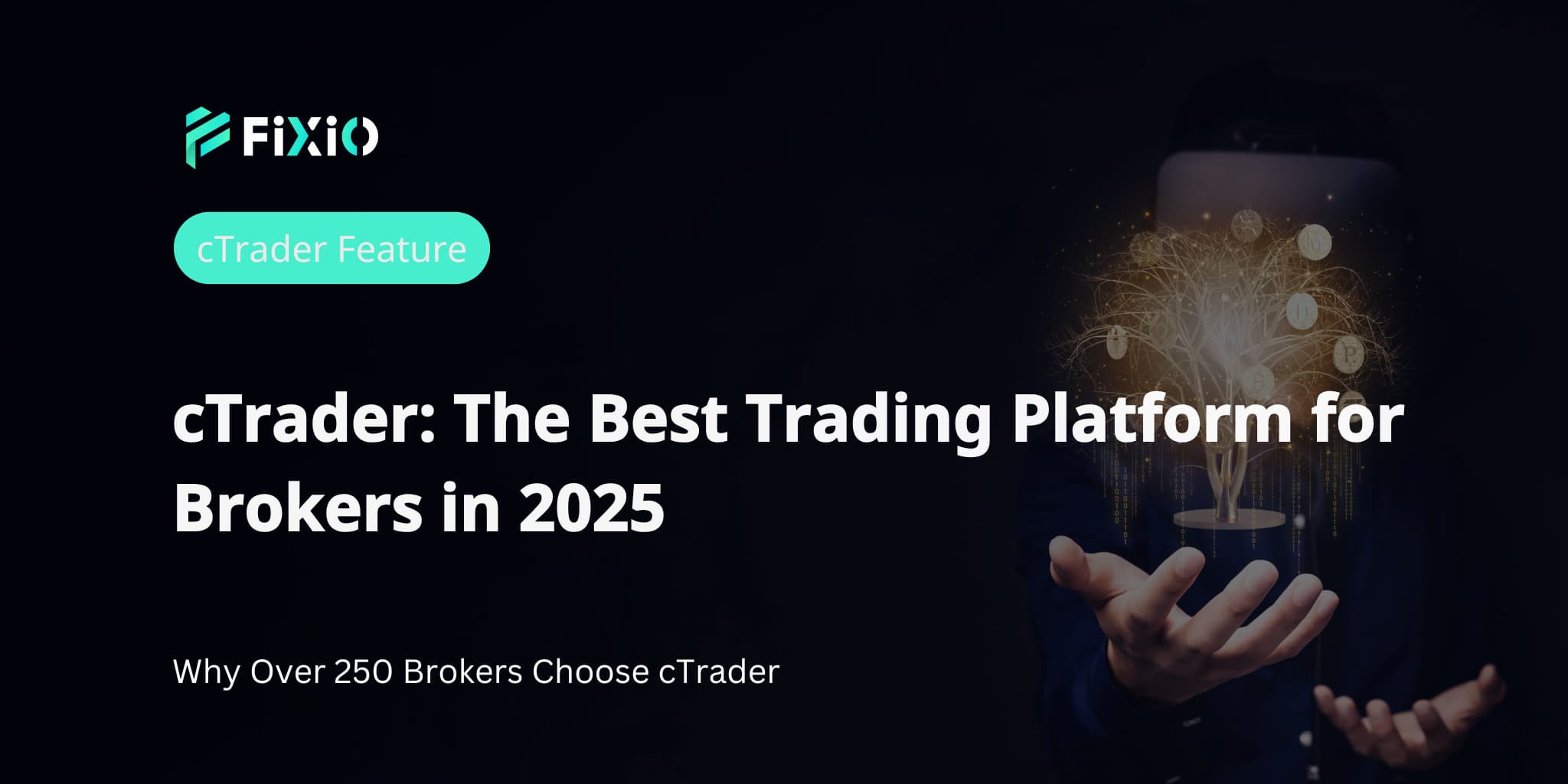 cTrader: The Best Trading Platform for Brokers in 2025