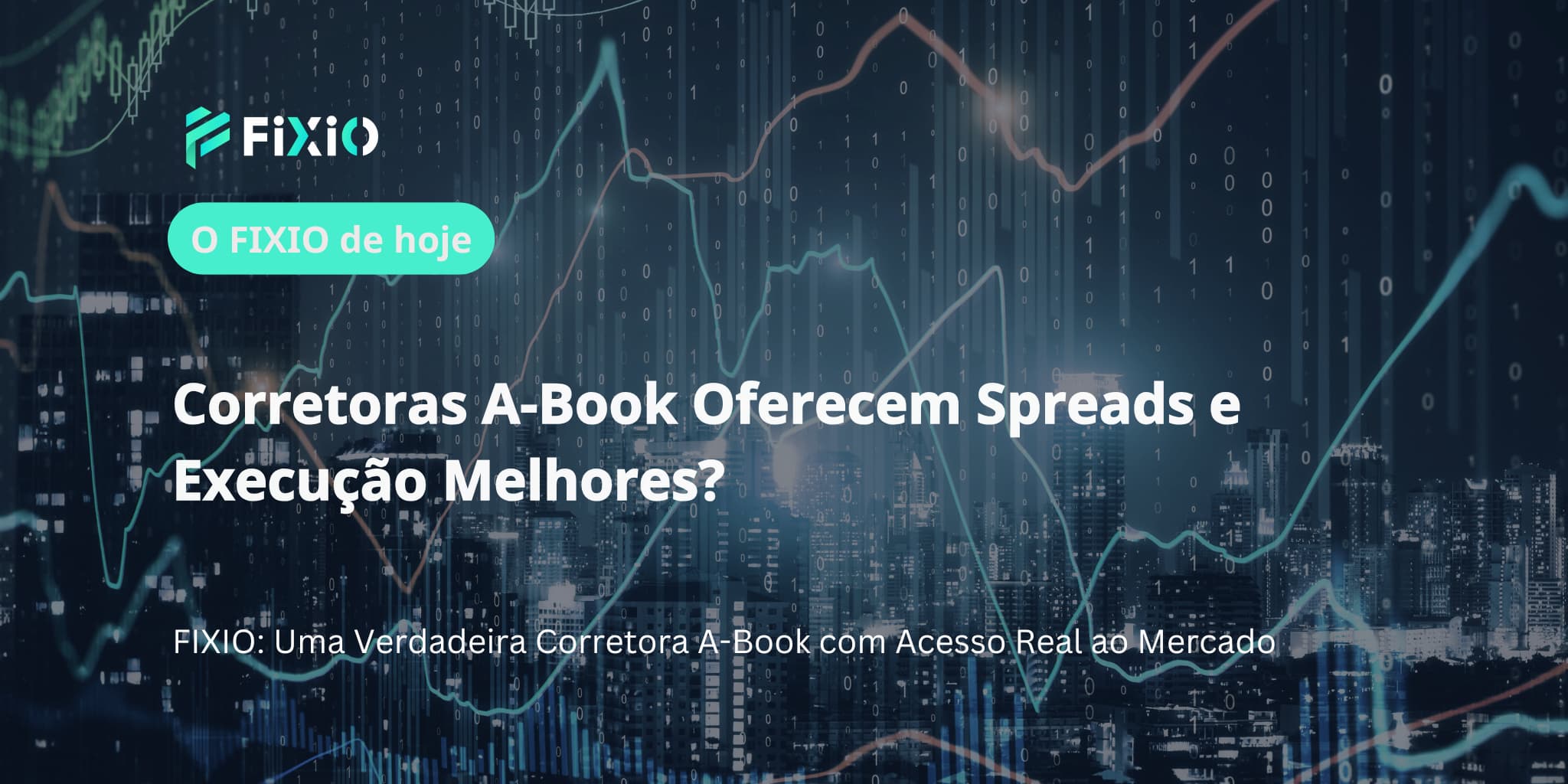 Corretoras A-Book Oferecem Spreads e Execução Melhores?