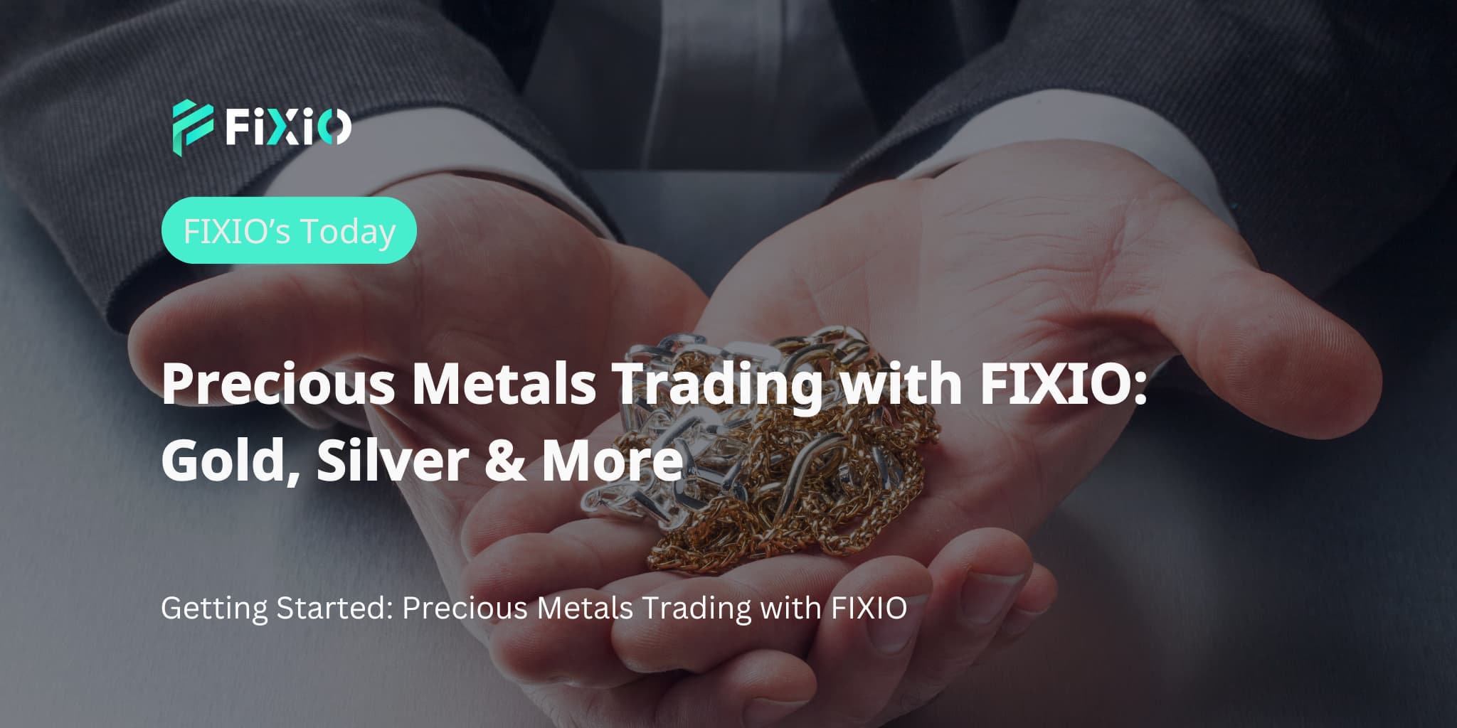 Precious Metals Trading with FIXIO: Gold, Silver & Copper