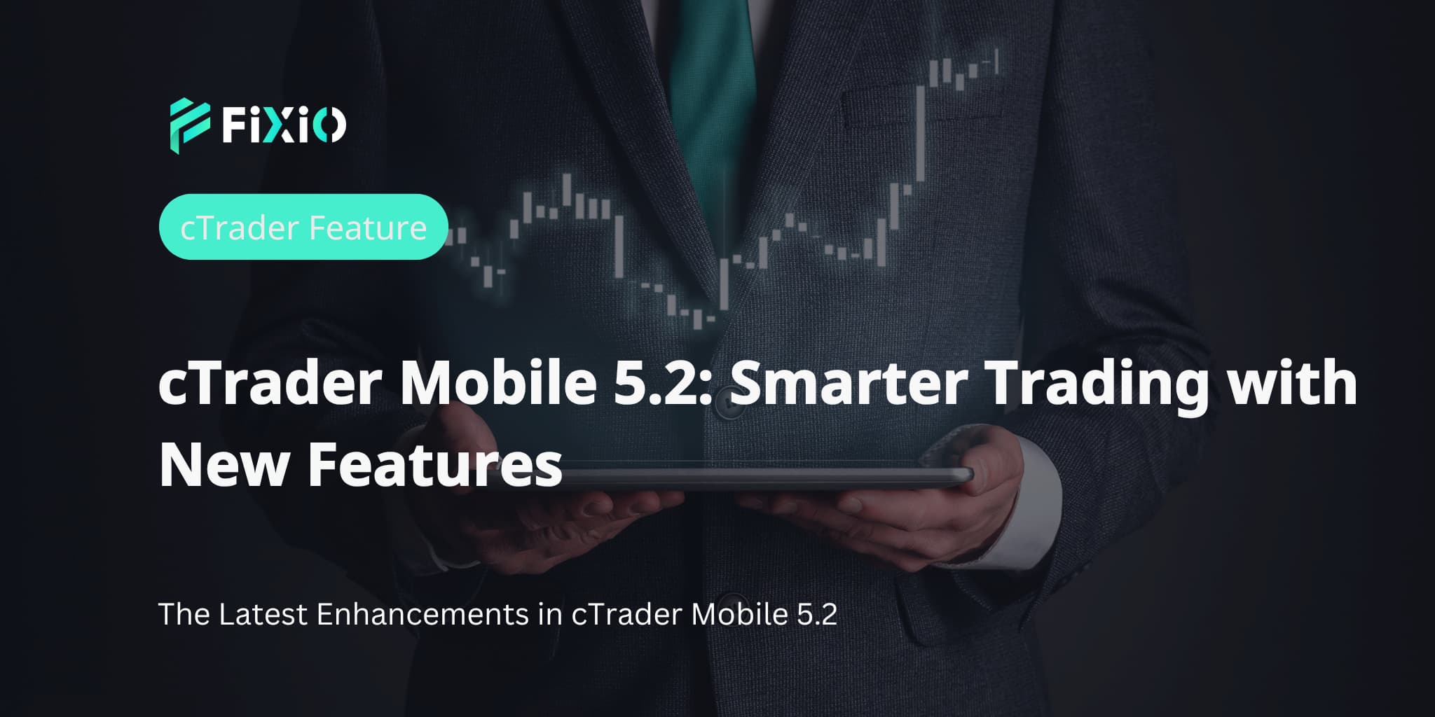 cTrader Mobile 5.2: Smarter Trading with New Features