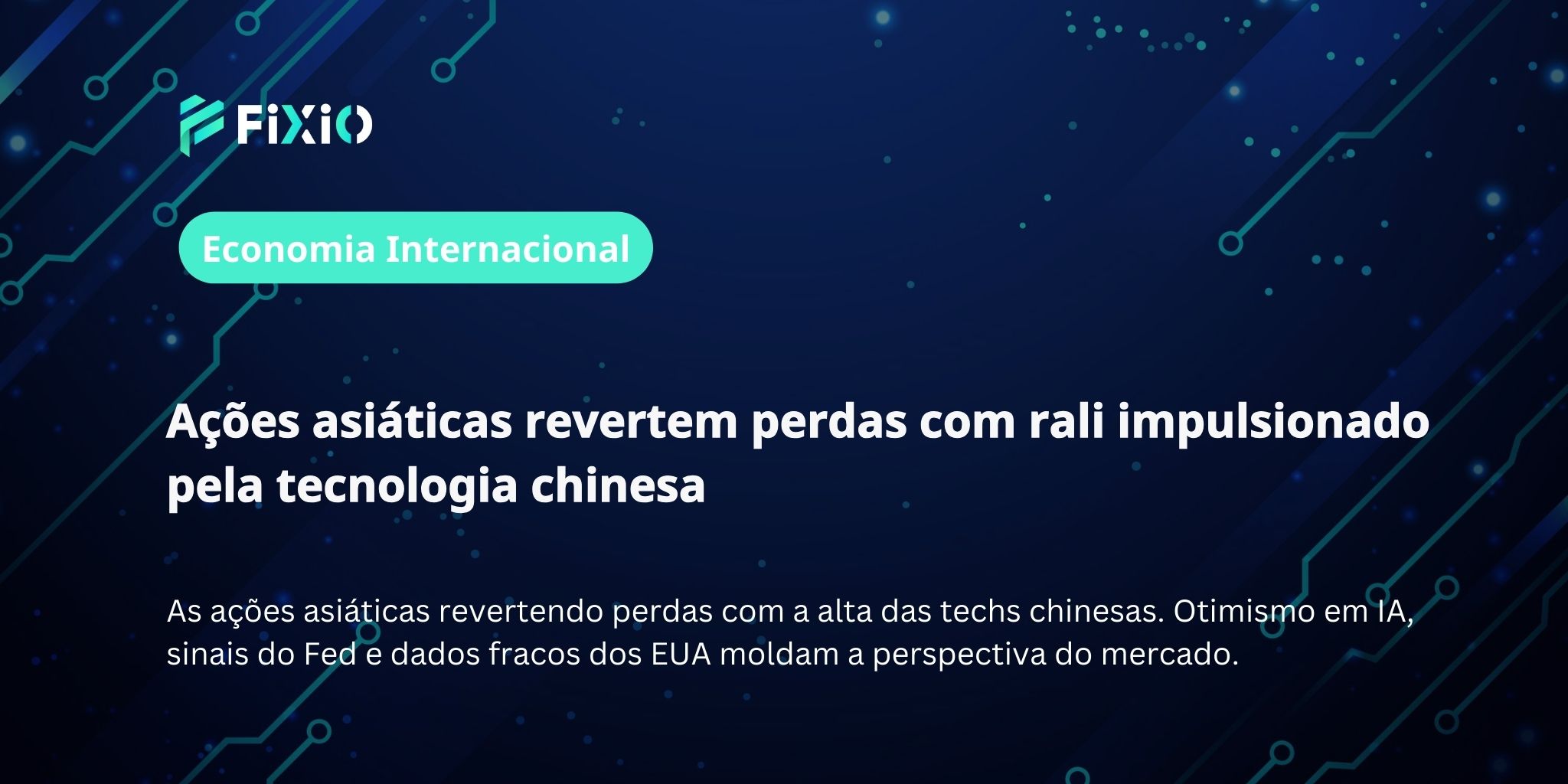 Ações asiáticas revertem perdas com rali impulsionado pela tecnologia chinesa