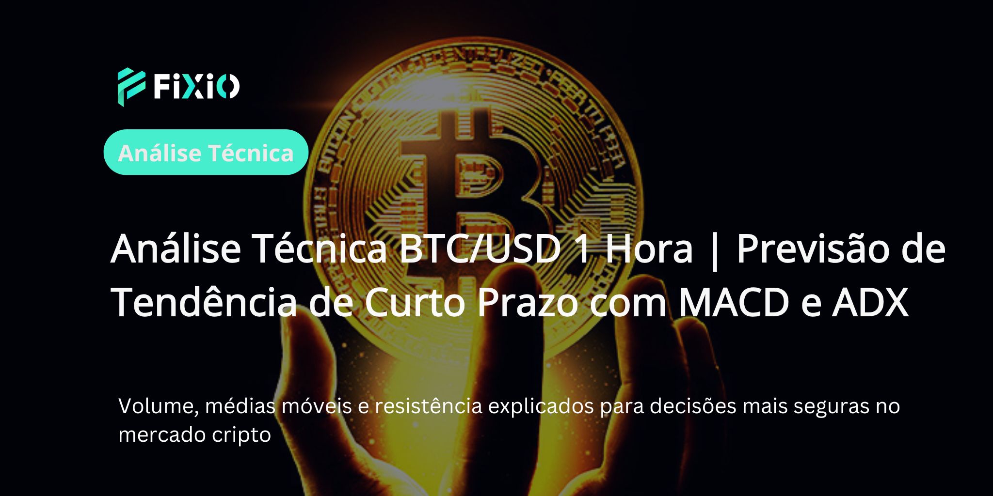 Análise Técnica BTC/USD: Gráfico de 1 Hora e Estratégia de Negociação de Curto Prazo