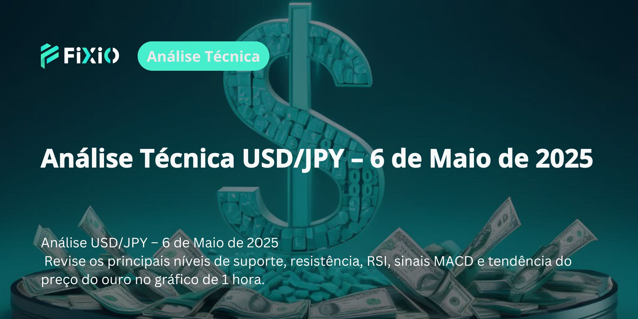 【USD/JPY】Análise do Gráfico de 1 Hora｜6 de Maio de 2025