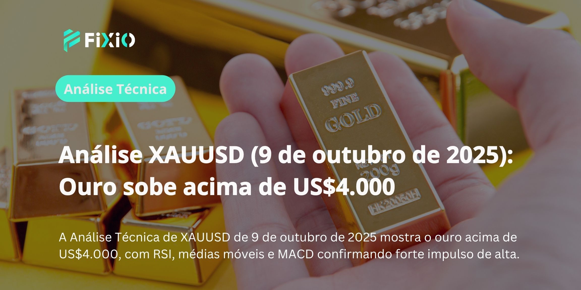 Análise XAUUSD (9 de outubro de 2025): Ouro sobe acima de US$4.000