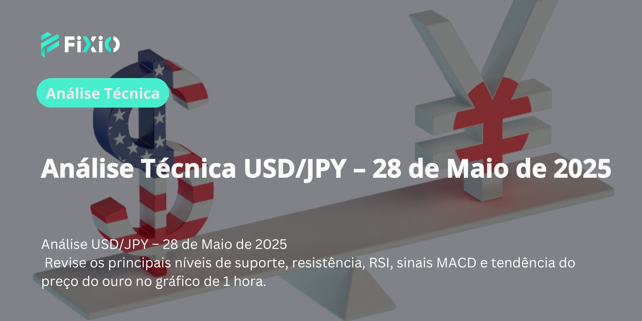 USD/JPY | Análise Técnica do Nível de 144 Ienes – Oportunidade de Compra na Correção?