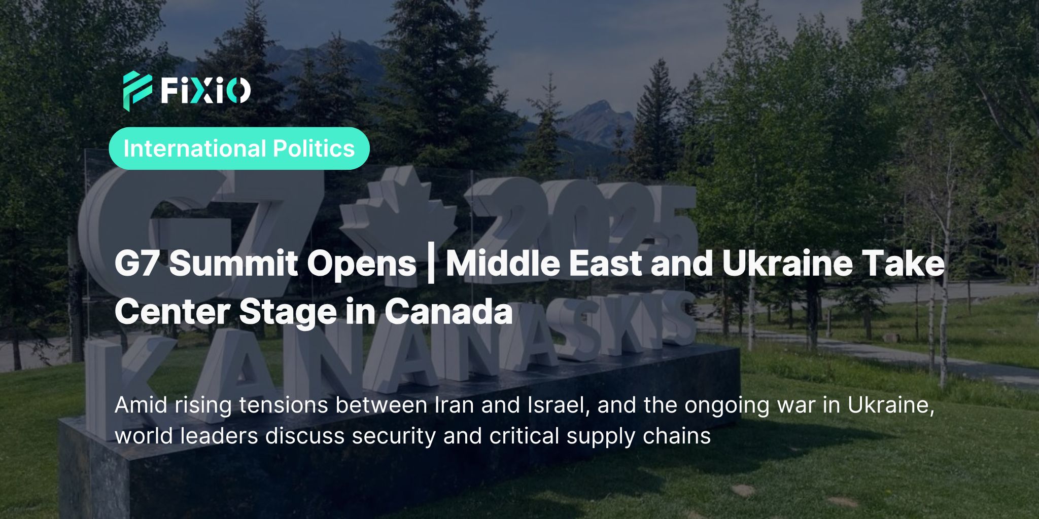G7 Summit Opens in Canada | Middle East and Ukraine Top the Agenda