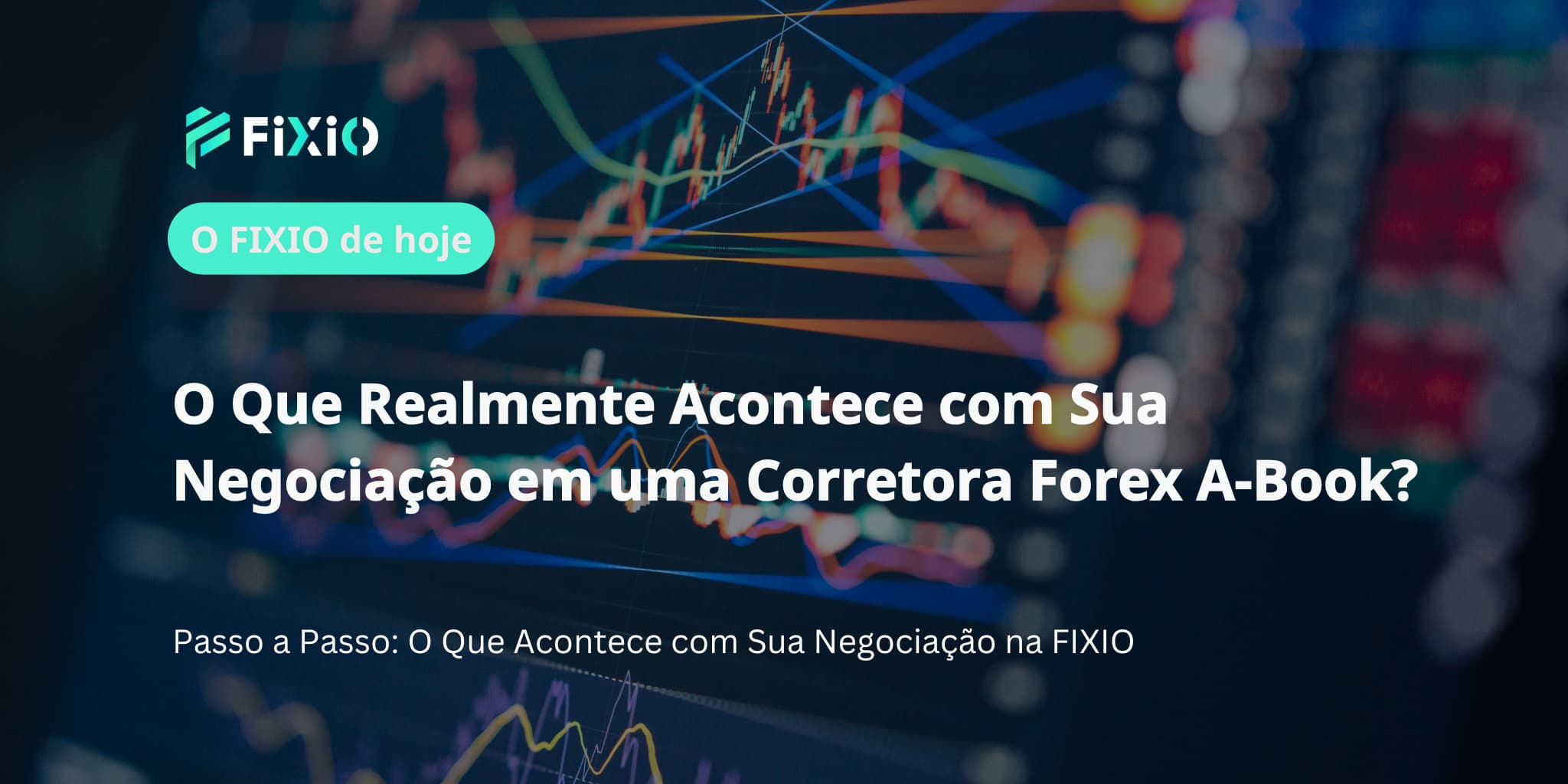 O Que Realmente Acontece com Sua Negociação em uma Corretora Forex A-Book?