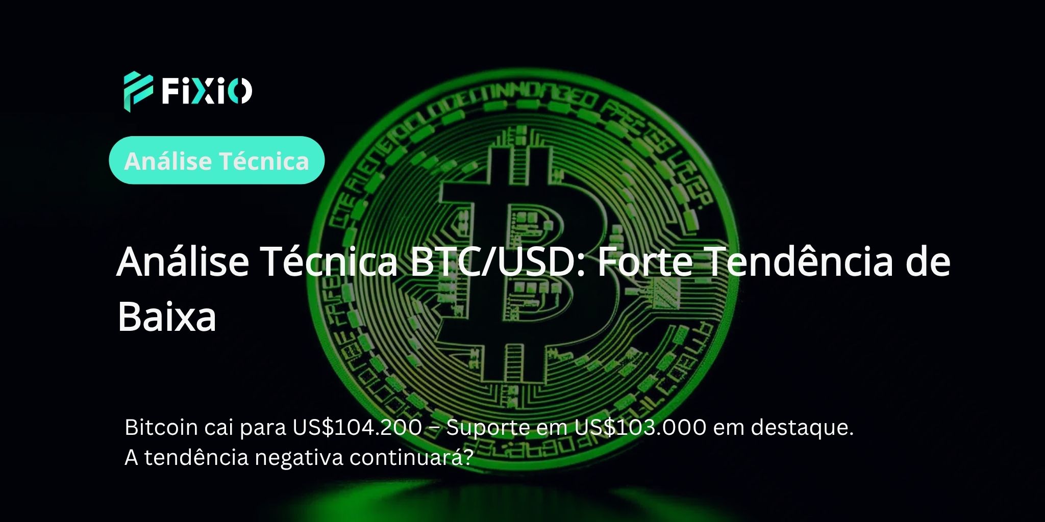 Análise Técnica BTC/USD: Tendência de Baixa e Níveis-Chave (Junho 2025)