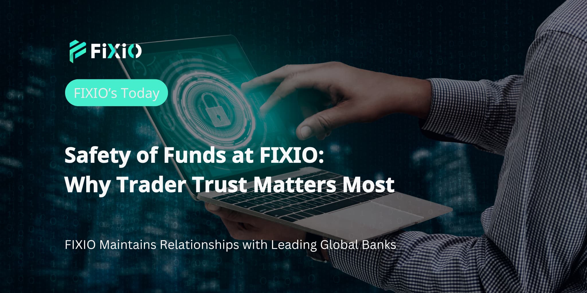Safety of Funds at FIXIO: Why Trader Trust Matters Most
