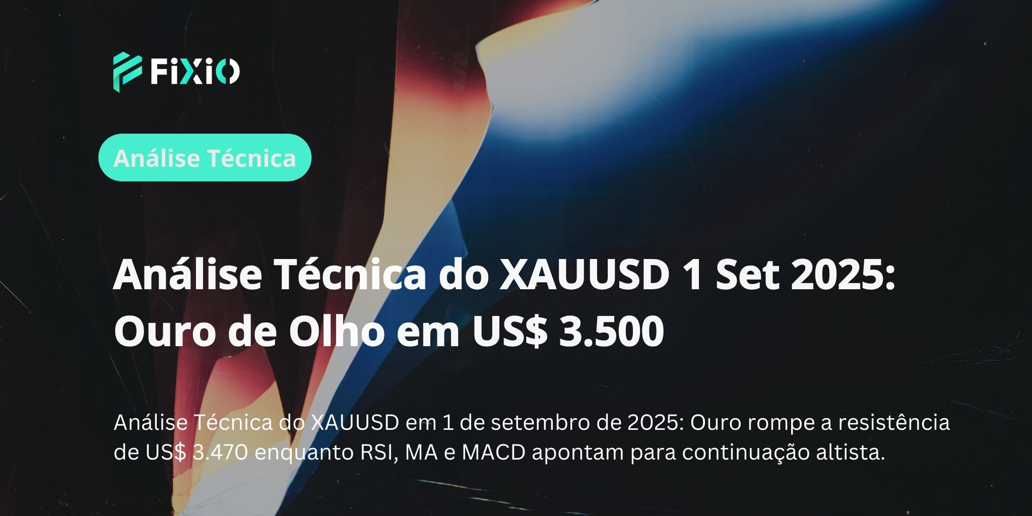 Análise Técnica do XAUUSD 1 Set 2025: Ouro de Olho em US$ 3.500
