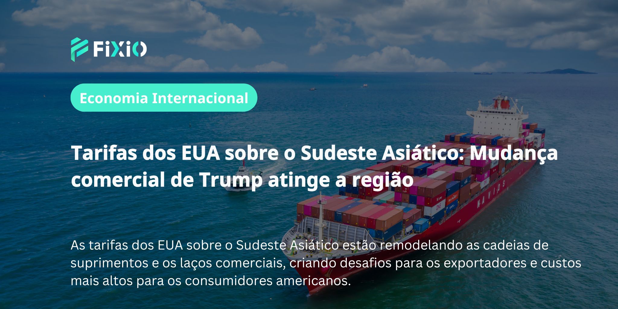 Tarifas dos EUA sobre o Sudeste Asiático: Mudança comercial de Trump atinge a região