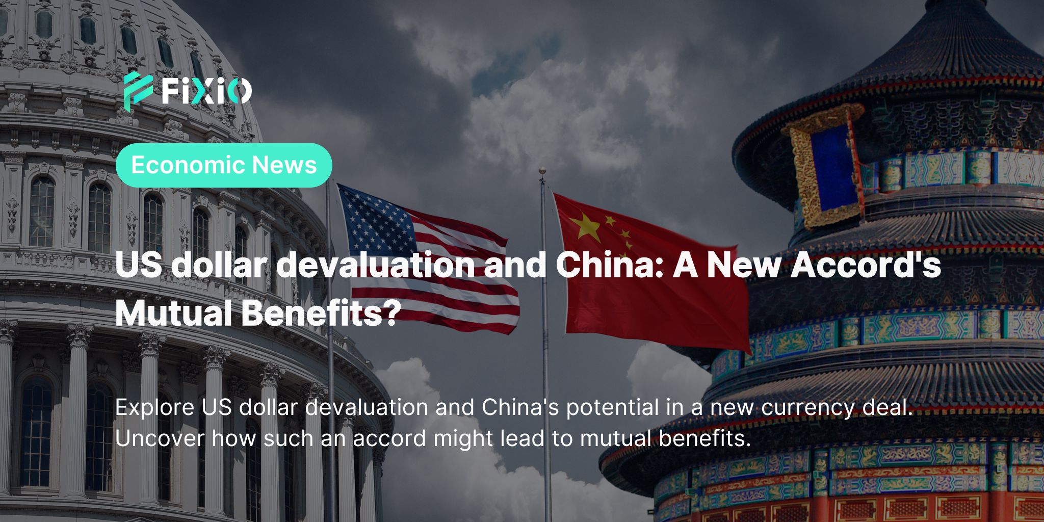 US dollar devaluation and China: A New Accord's Mutual Benefits?
