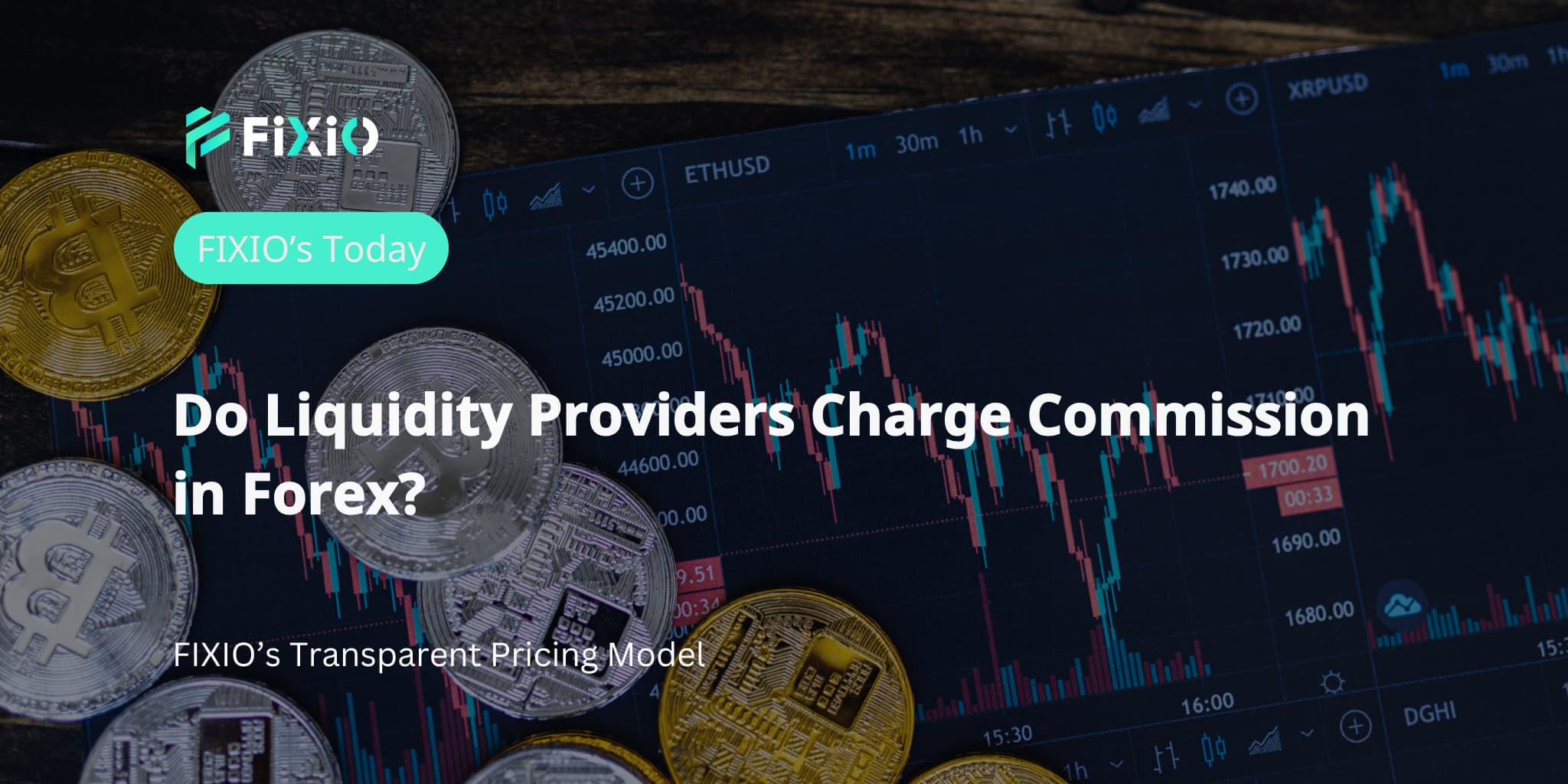 Do Liquidity Providers Charge Commission in Forex?