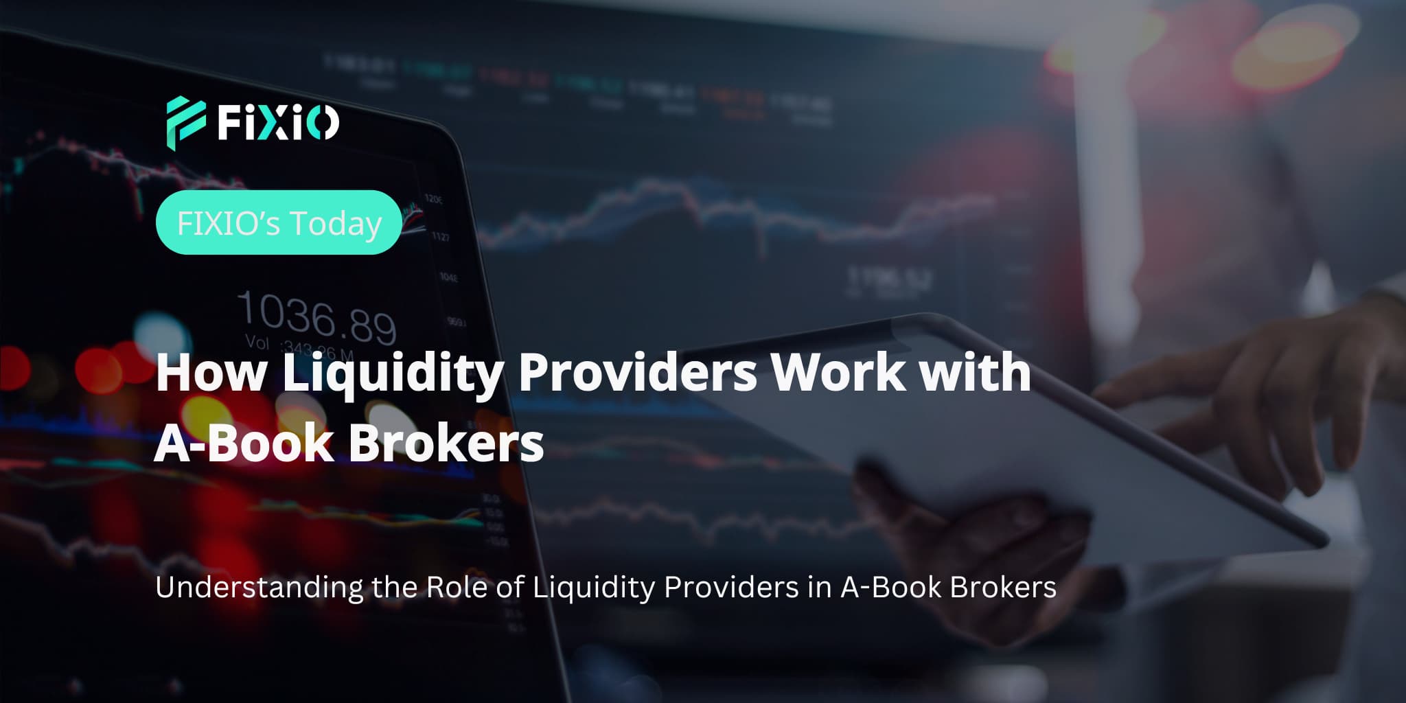 How Liquidity Providers Work with A-Book Brokers