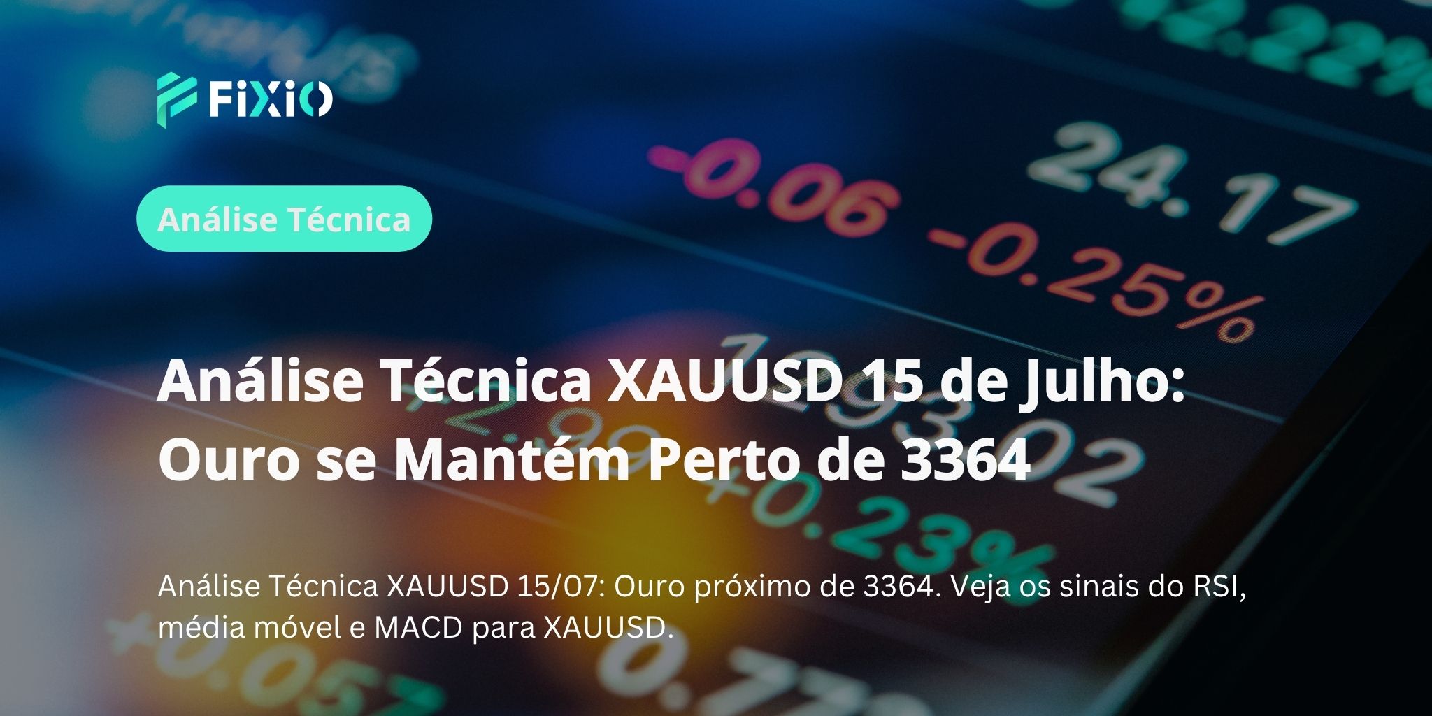 Análise Técnica XAUUSD 15 de Julho: Ouro se Mantém Perto de 3364