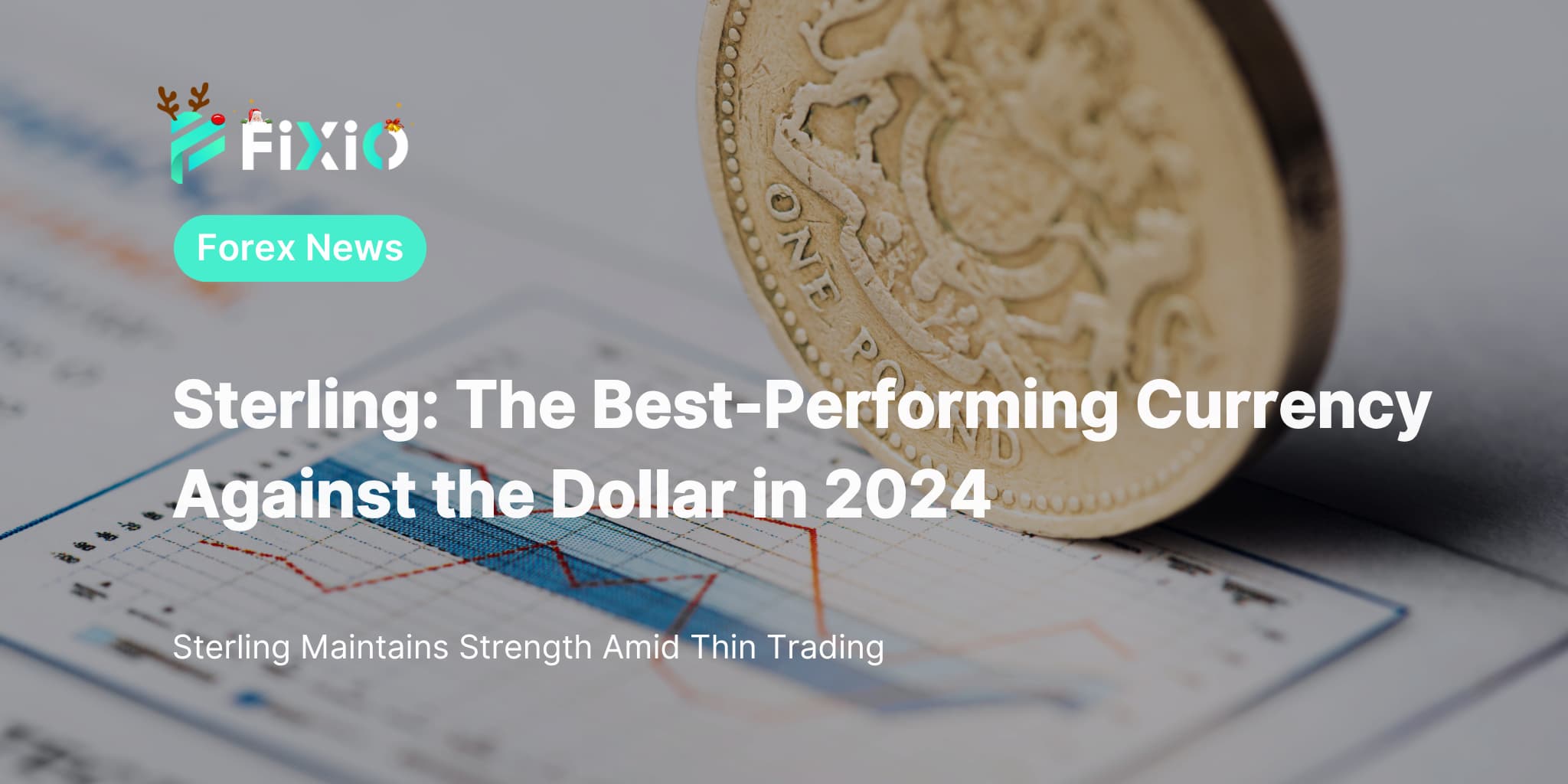 Sterling: The Best-Performing Currency Against the Dollar in 2024