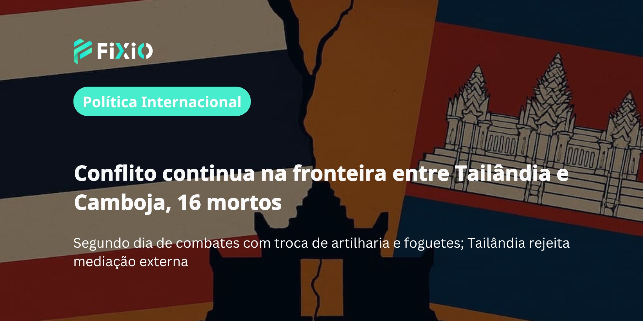 Conflito com Artilharia na Fronteira Tailândia-Camboja Deixa 16 Mortos