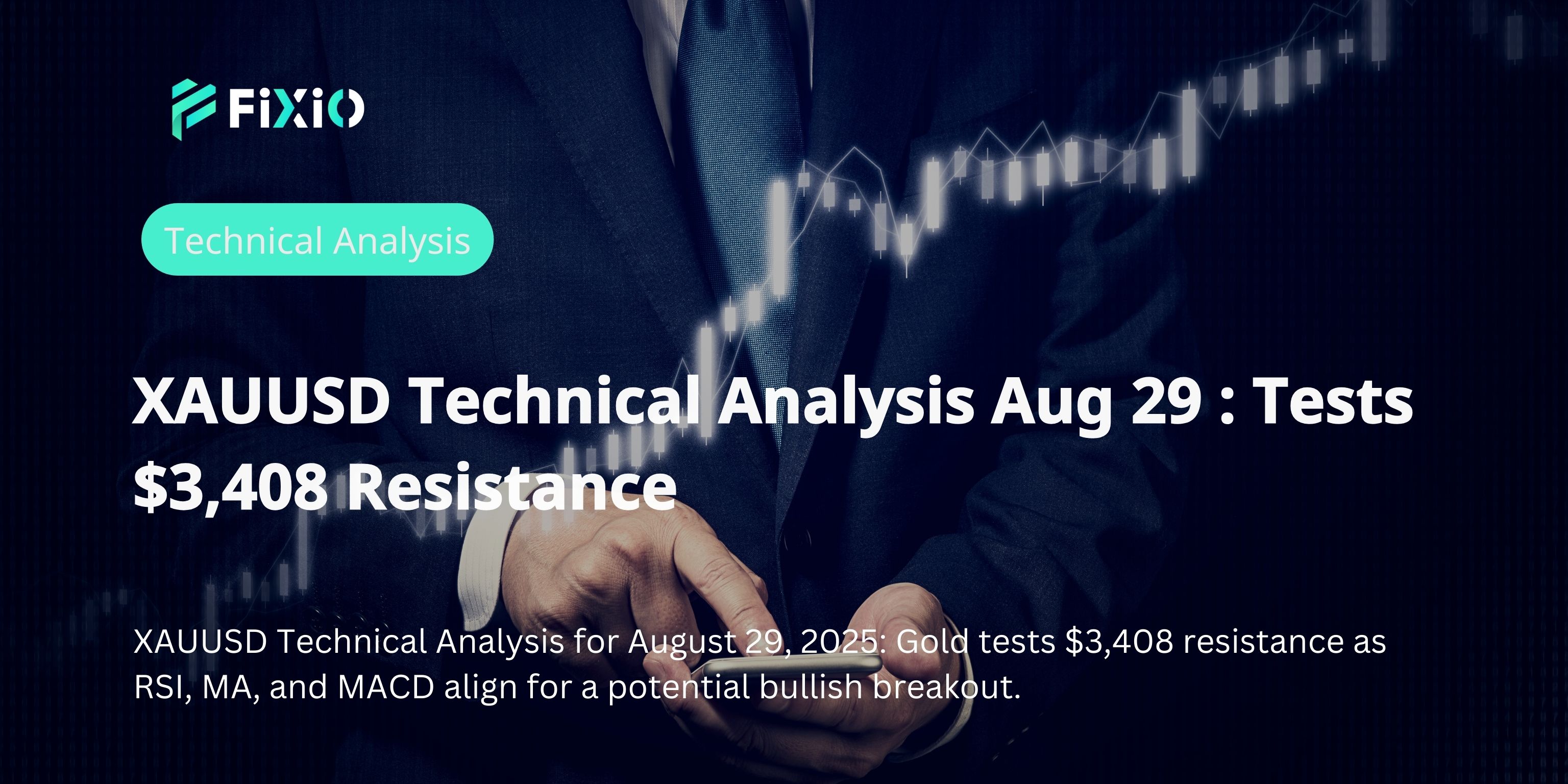 XAUUSD Technical Analysis Aug 29 : Tests $3,408 Resistance