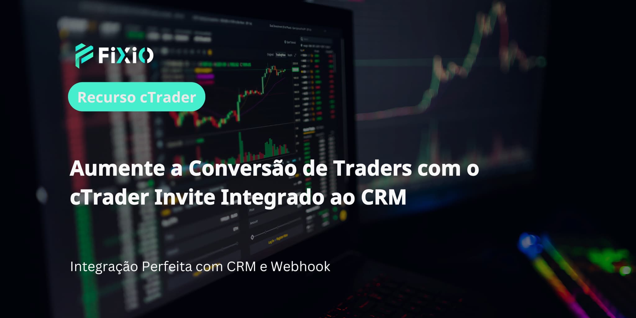 Aumente a Conversão de Traders com o cTrader Invite Integrado ao CRM
