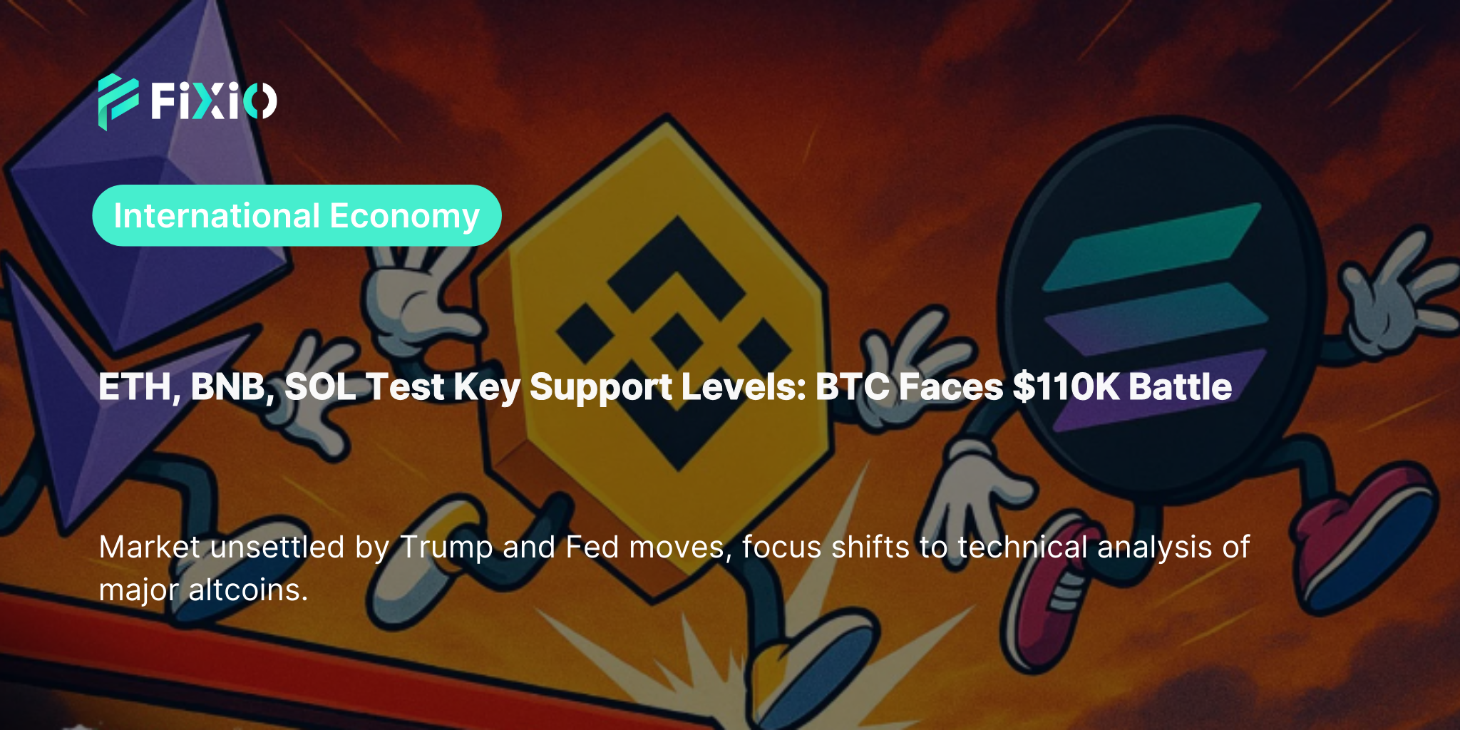 ETH, BNB, SOL Test Key Support Levels | BTC Battles $110K Amid Market Volatility