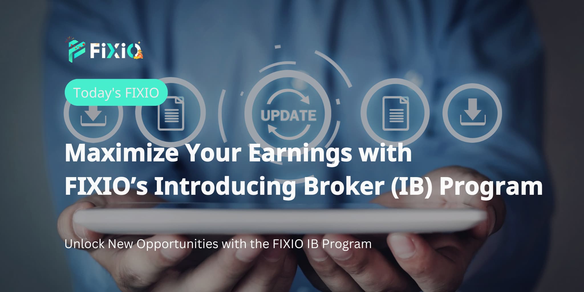 Maximize Profits with FIXIO’s IB Program