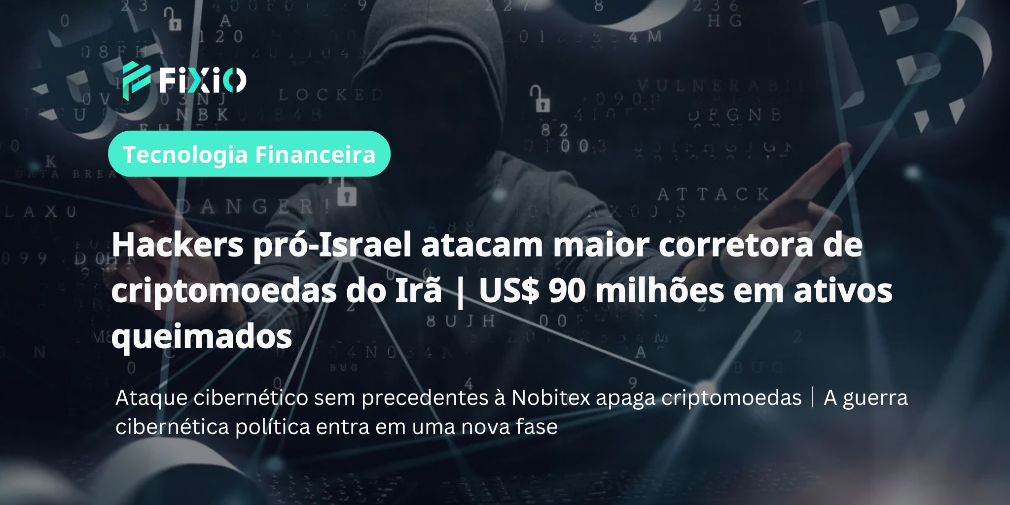 Hackers pró-Israel atacam corretora do Irã｜US$ 90 milhões em cripto queimados