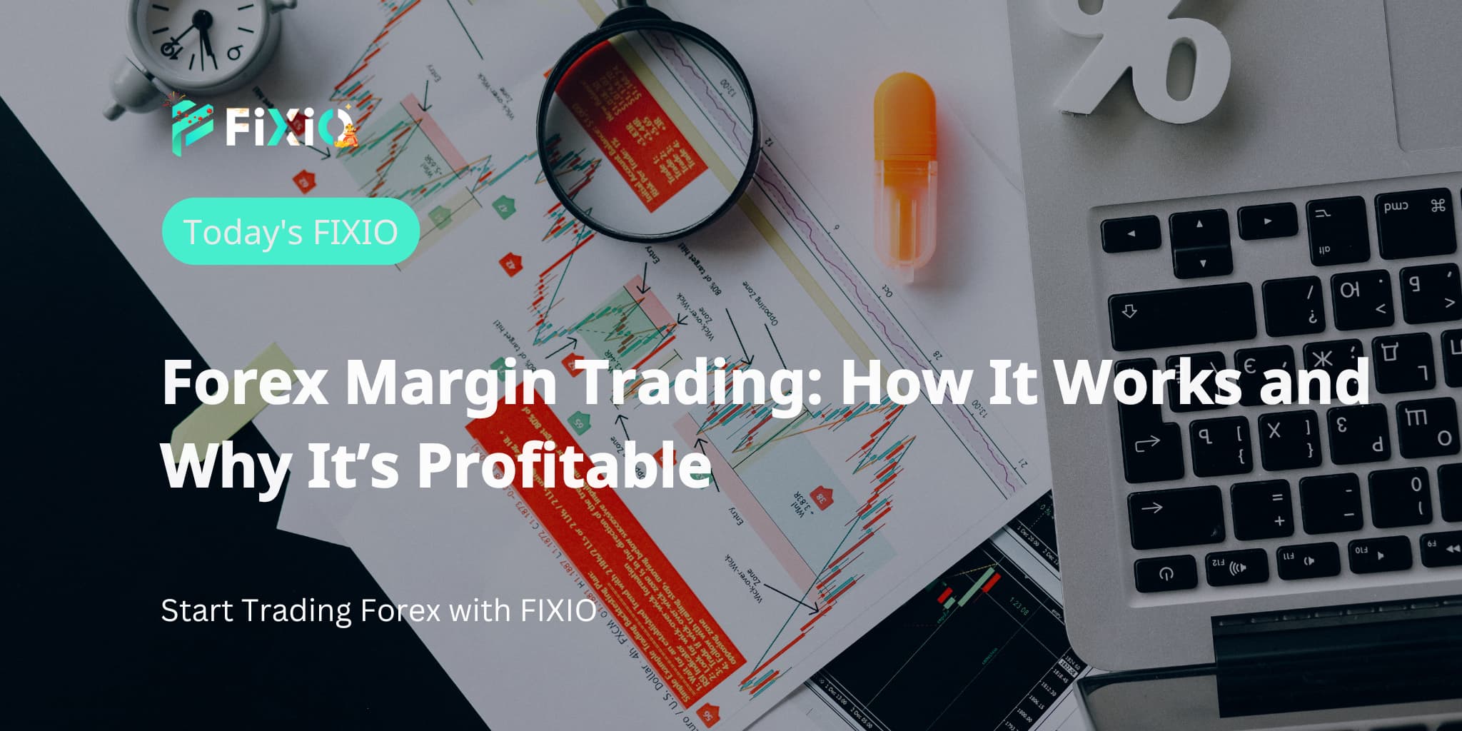 Forex Margin Trading: How It Works and Why It’s Profitable